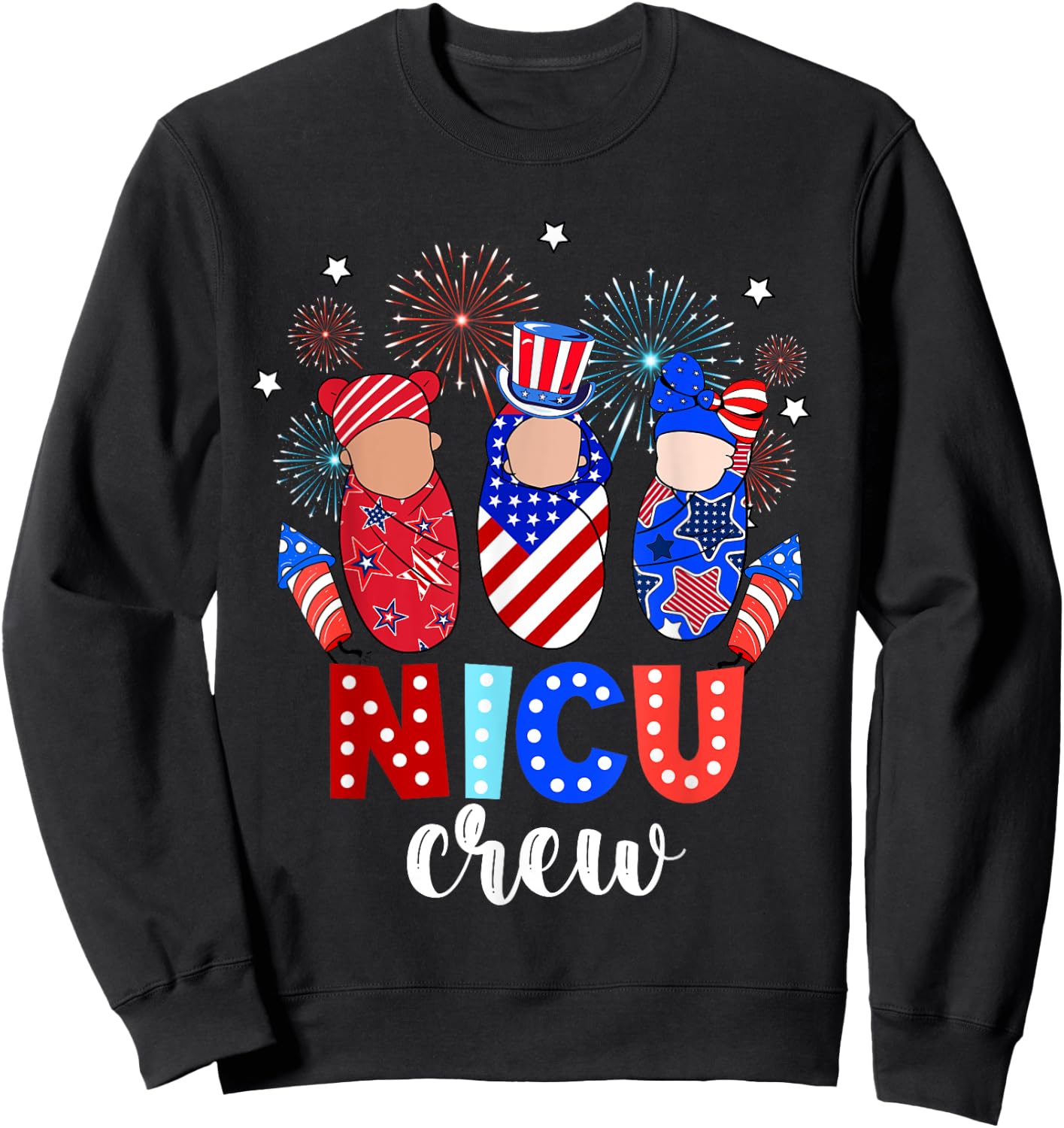 4th Of July NICU Crew NICU Nurse Fireworks Sweatshirt - Sweatshirt | Black