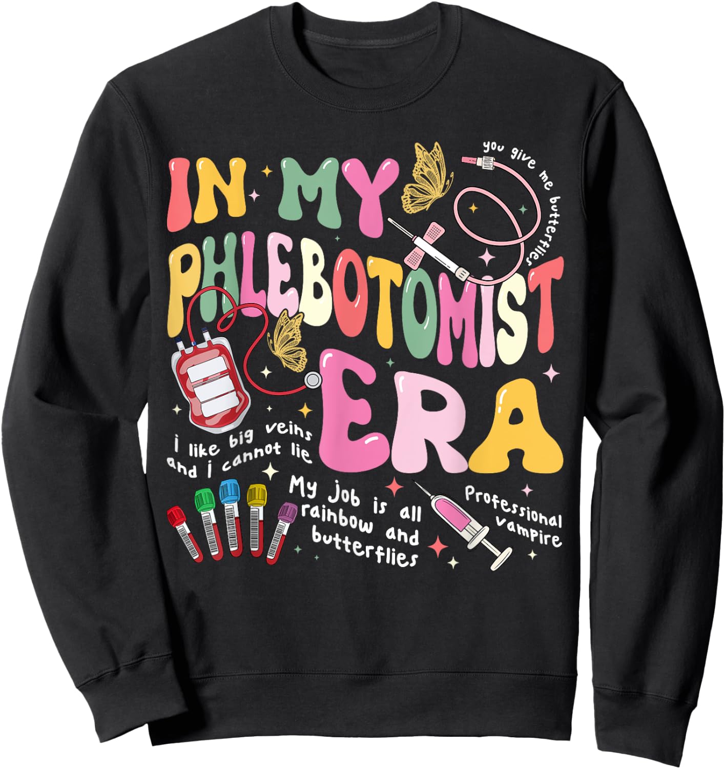 Phlebotomy Nurse In My Phlebotomist Era Groovy Sweatshirt - Sweatshirt | Black