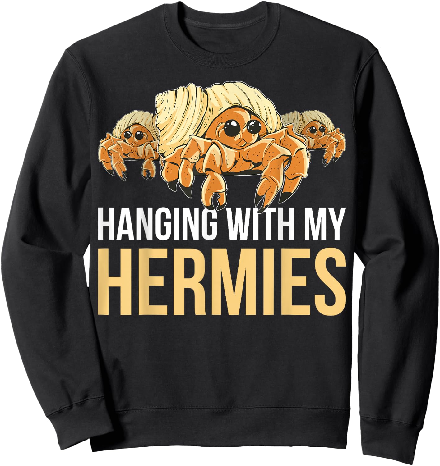 Hanging With My Hermies Sweatshirt - Sweatshirt | Black