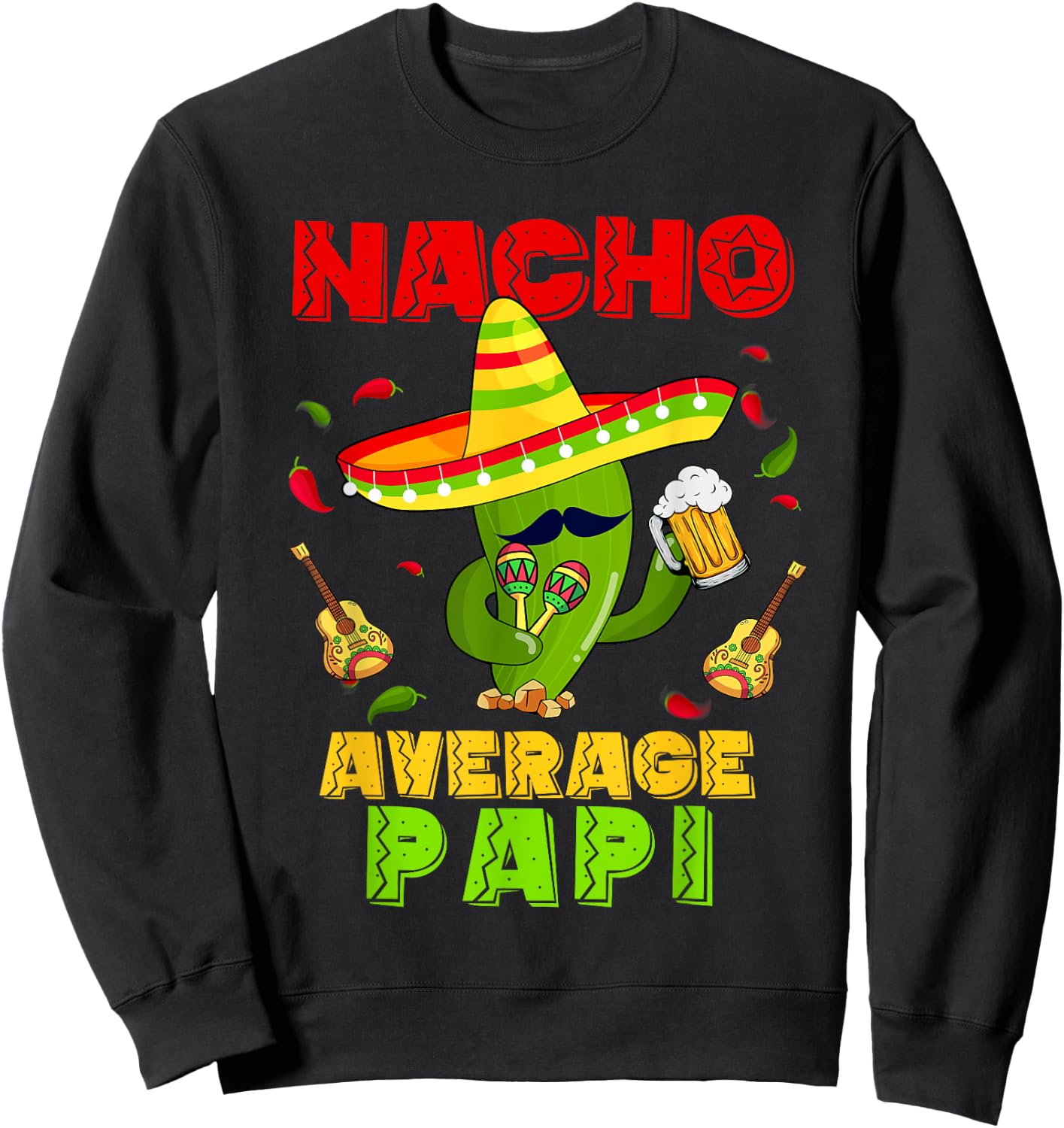 Dabbing Cactus Nacho Average Papi Cinco De Mayo Fiesta Sweatshirt - Sweatshirt | Black