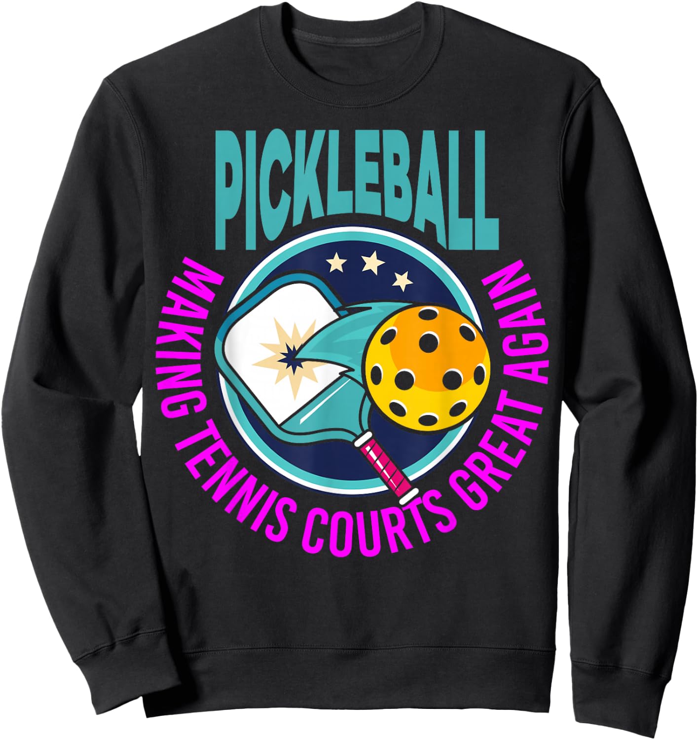 Pickleball - Making Tennis Courts Great Again Sweatshirt - Sweatshirt | Black