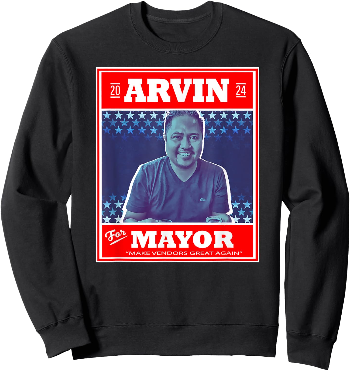Arvin For Mayor "Make Vendors Great Again" Sweatshirt - Sweatshirt | Black