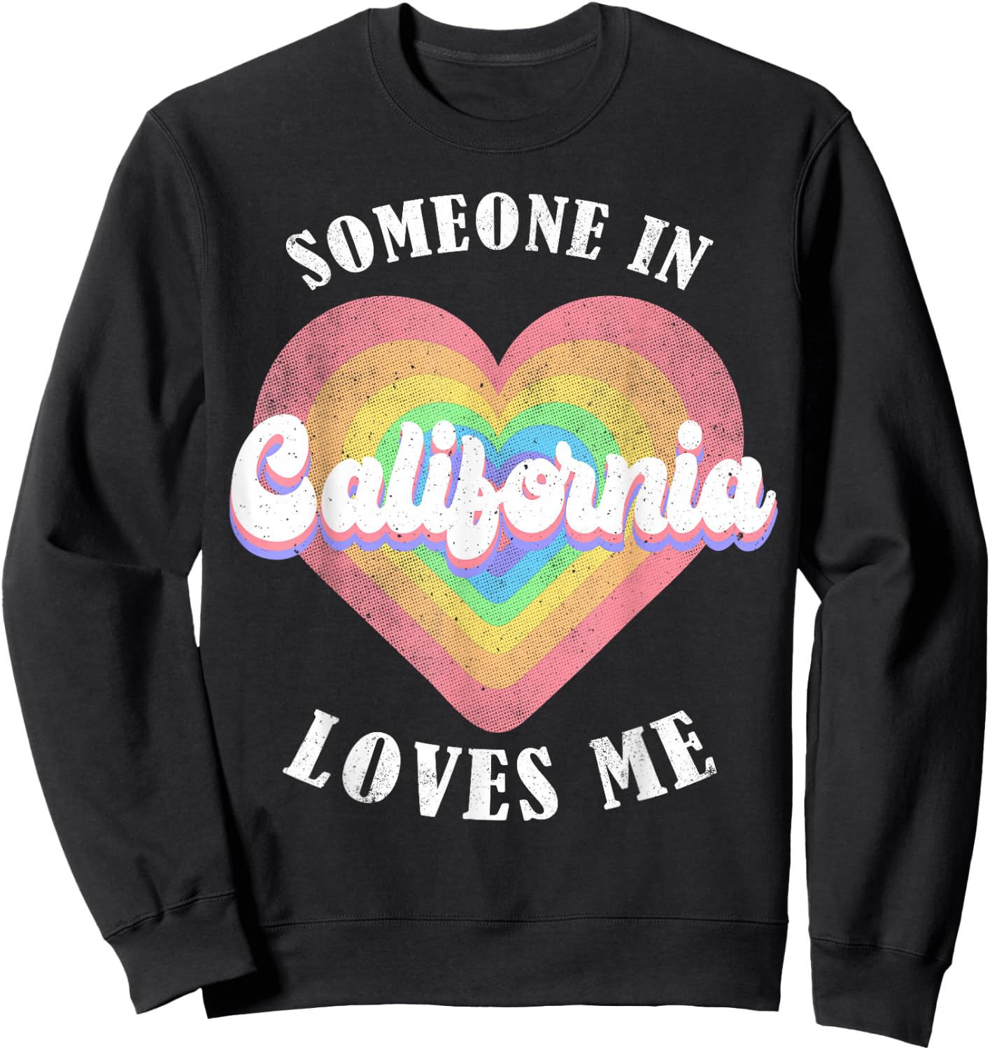 Someone In California Loves Me Heart Retro Groovy Sweatshirt - Sweatshirt | Black