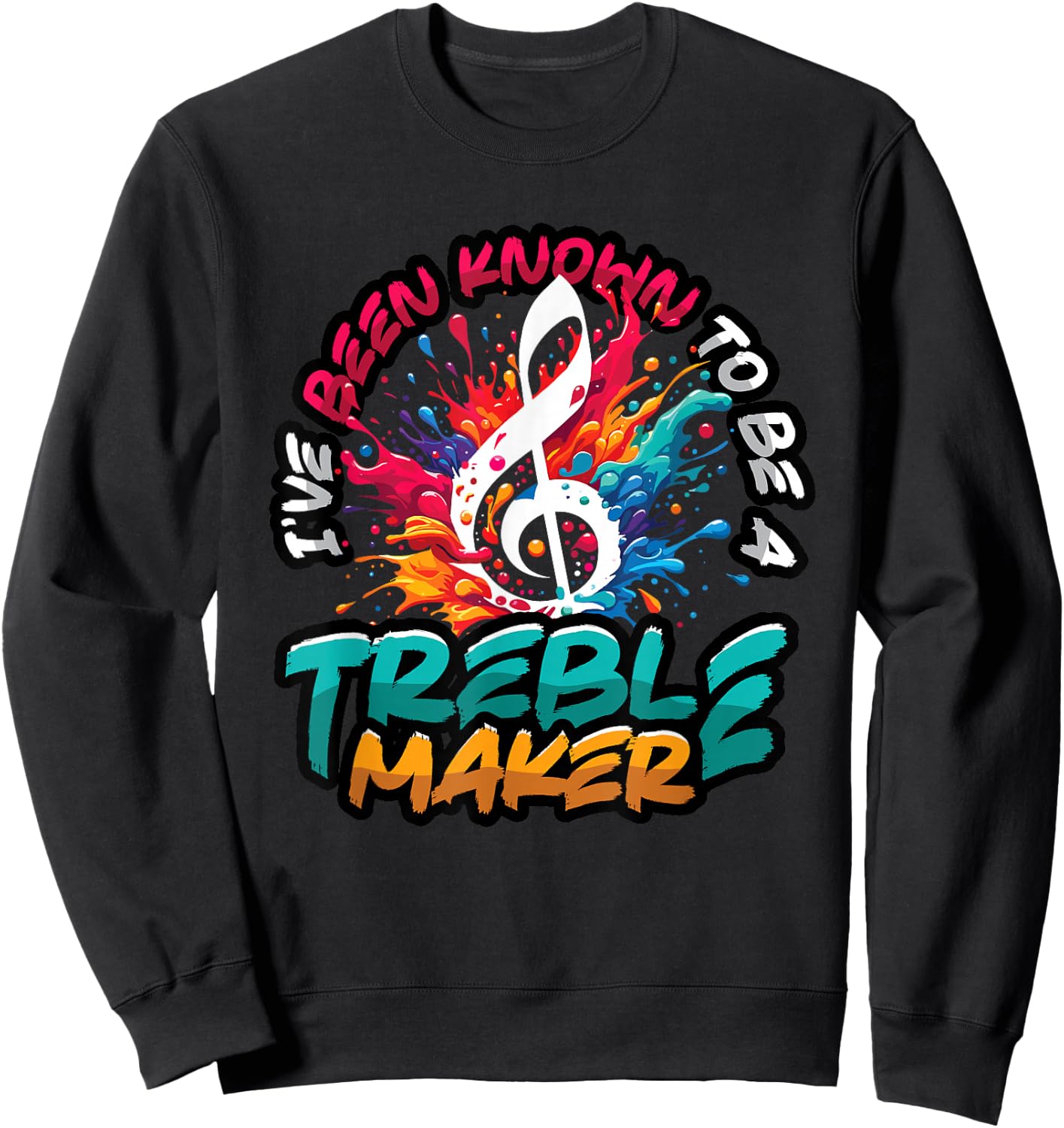 Treble Maker Musician Pun Music Teacher Sweatshirt - Sweatshirt | Black