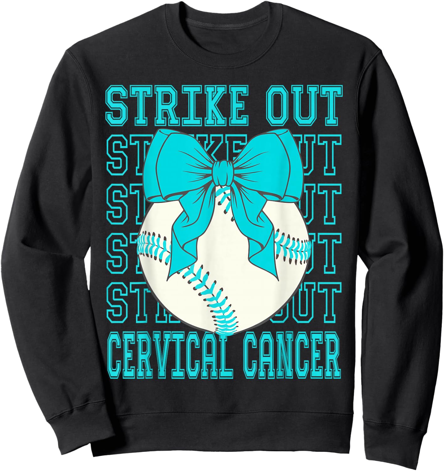 Cervical Cancer Awareness Teal Coquette Baseball Strike Out Sweatshirt - Sweatshirt | Black