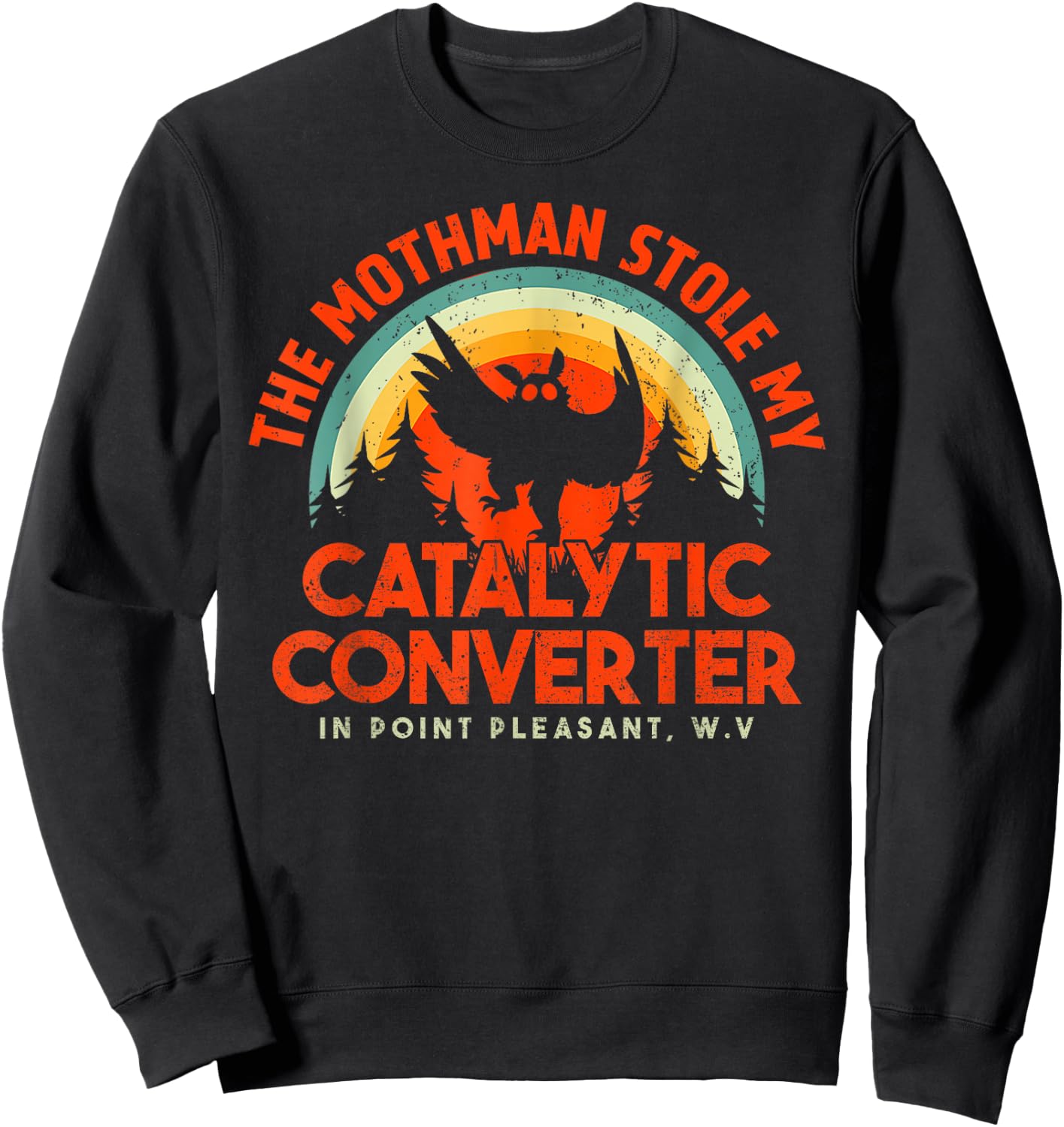 Funny Mothman Stole My Catalytic Converter Mothman Cryptid Sweatshirt - Sweatshirt | Black