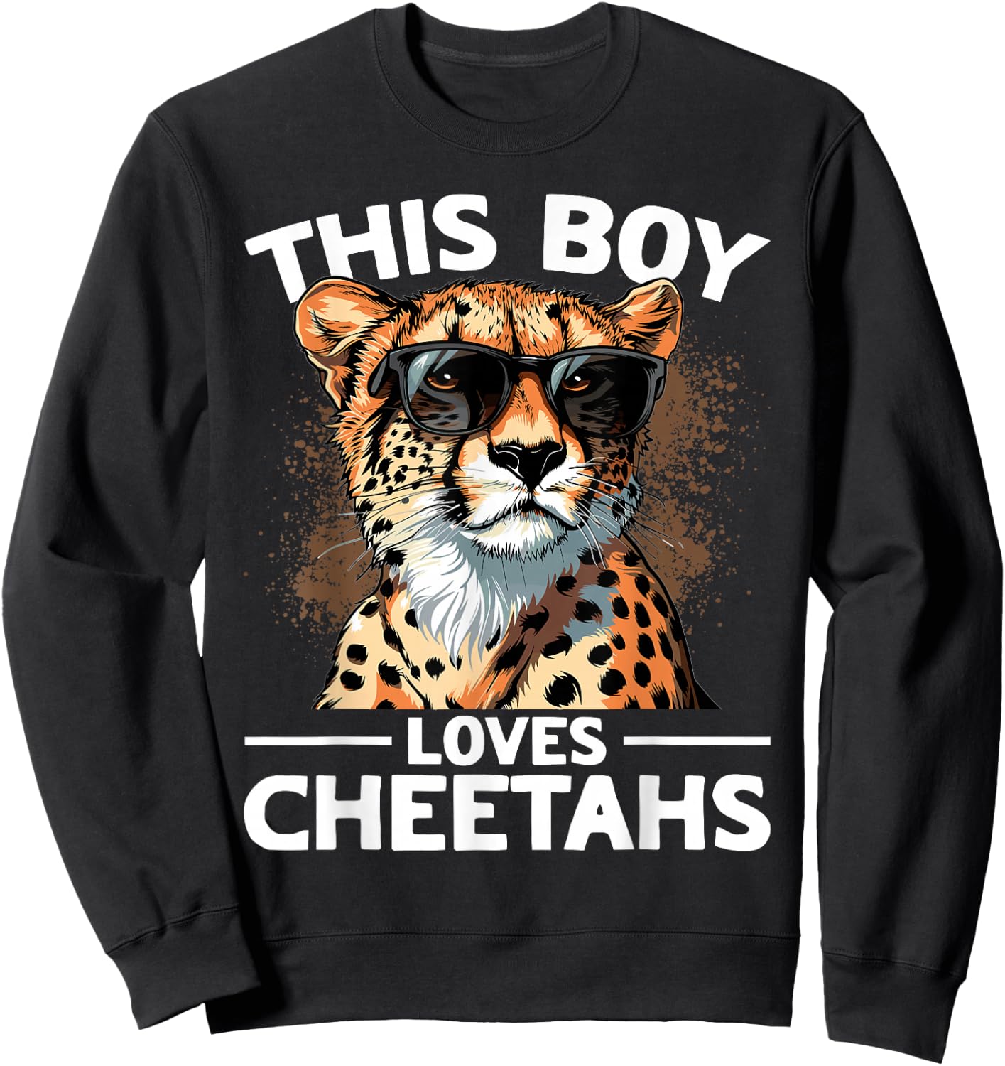 Funny Cheetah Animal This Boy Loves Cheetahs Sweatshirt - Sweatshirt | Black