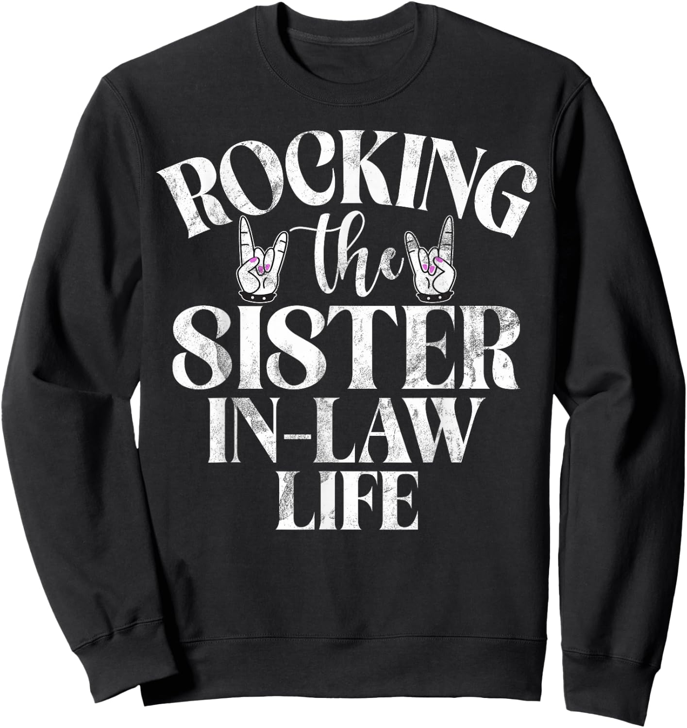 Rocking the Sister in Law Life Sister in Law Sweatshirt - Sweatshirt | Black