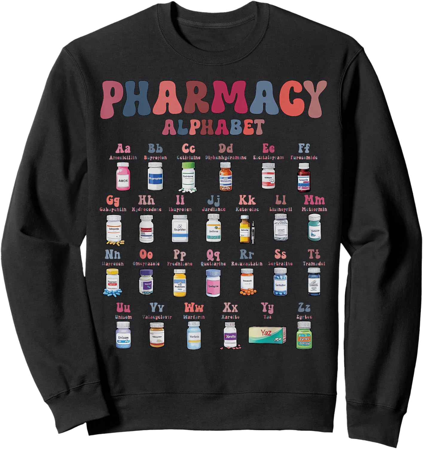 Pharmacy Alphabet Pharmacist Technician Medicine Nurse Pills Sweatshirt - Sweatshirt | Black