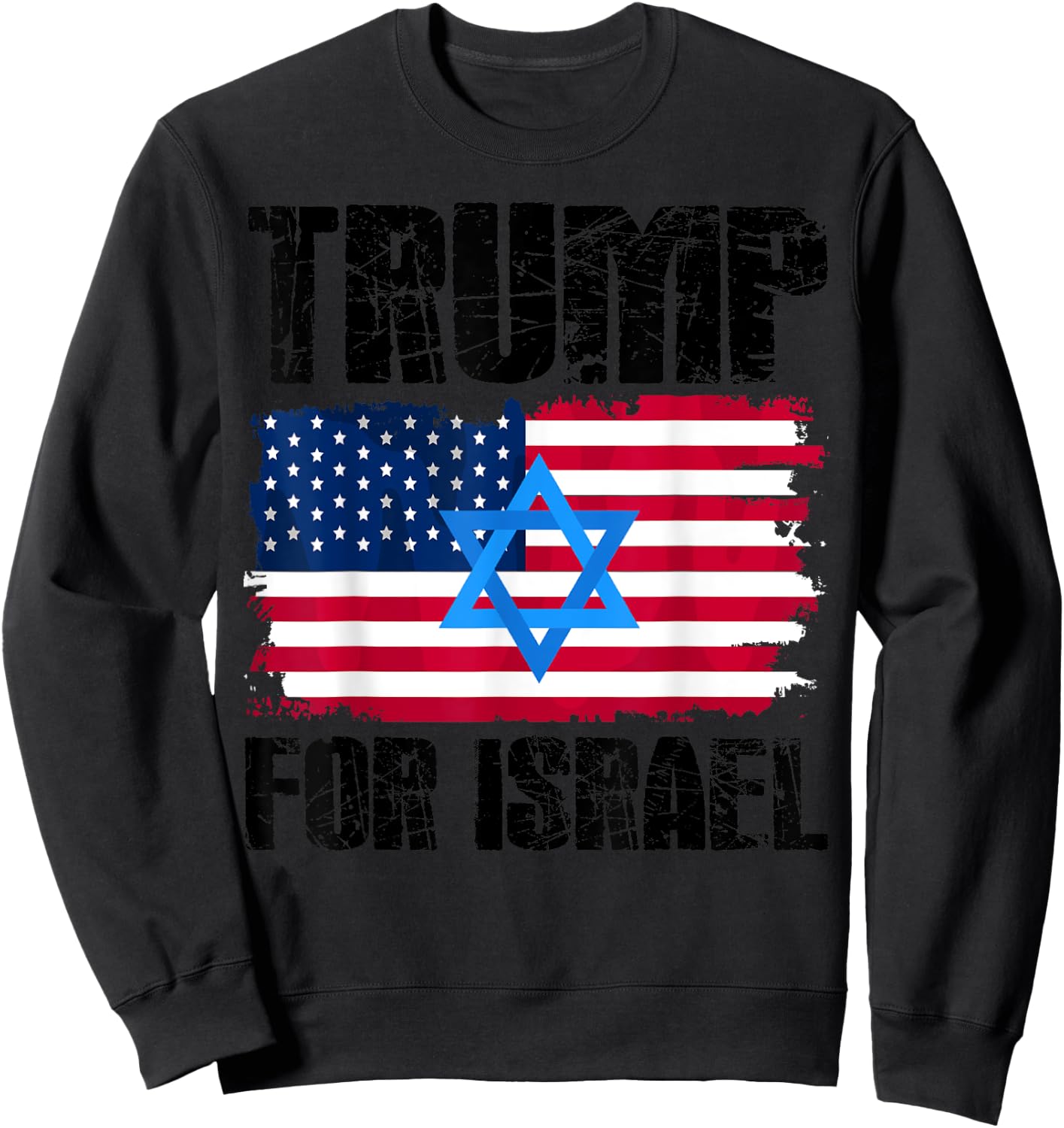 Trump For Israel Jewish American Flag Star Of David Sweatshirt - Sweatshirt | Black