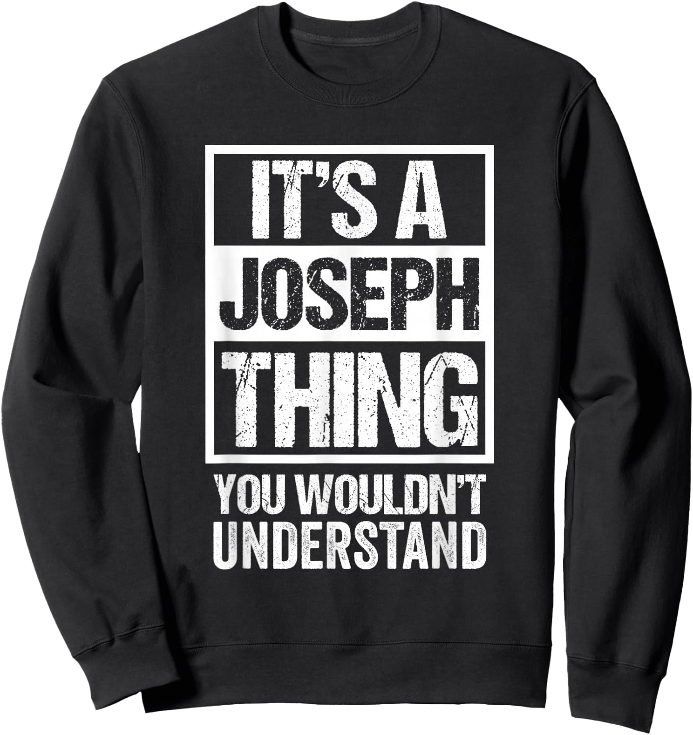 It's A Joseph Thing You Wouldn't Understand Sweatshirt - Sweatshirt | Black