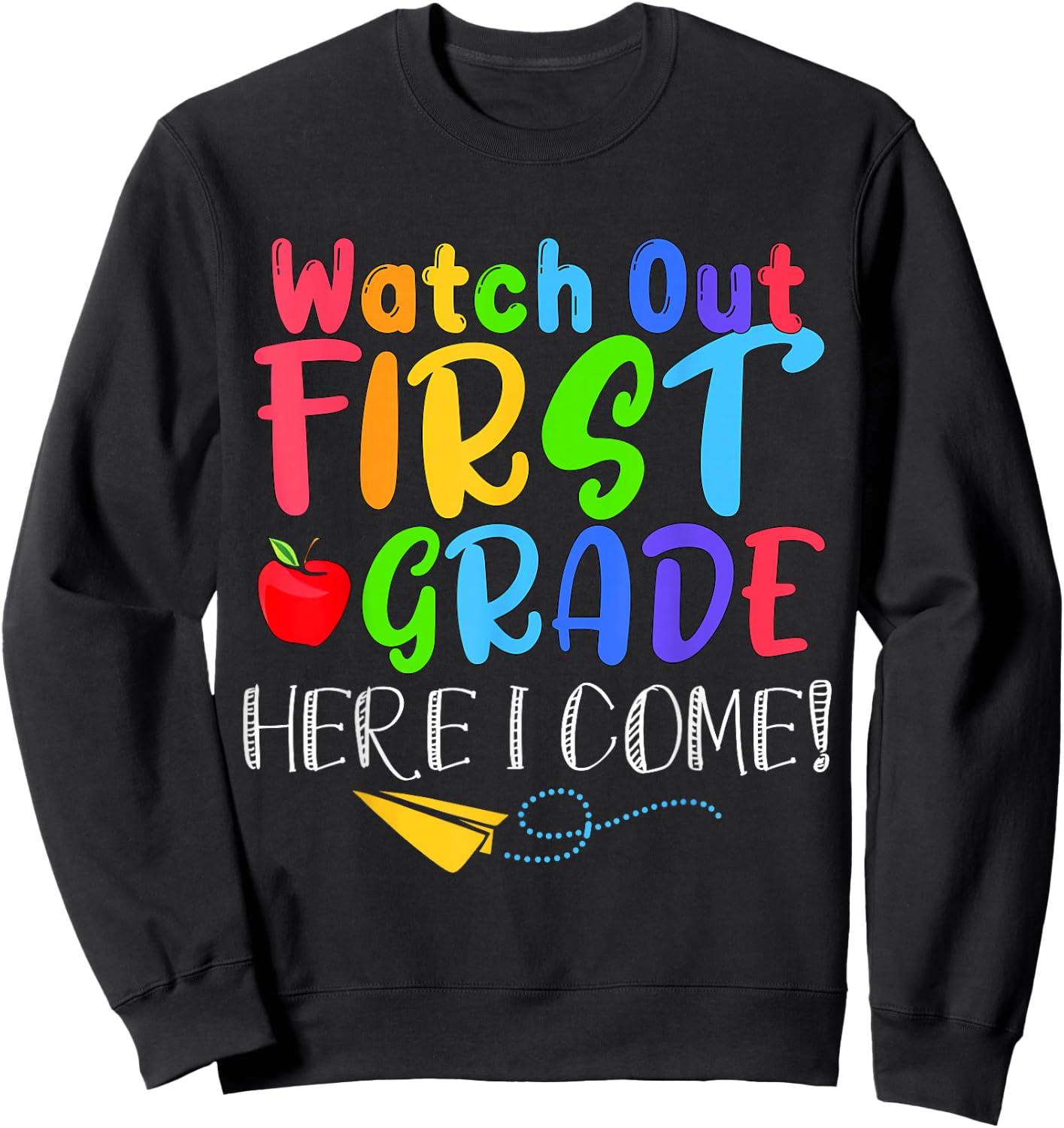 Back To School For Boy, Girl Funny Watch Out First Grade Sweatshirt - Sweatshirt | Black