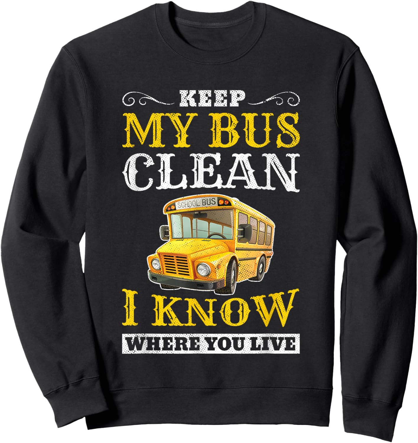 Driver Funny School Bus Driver Sweatshirt - Sweatshirt | Black