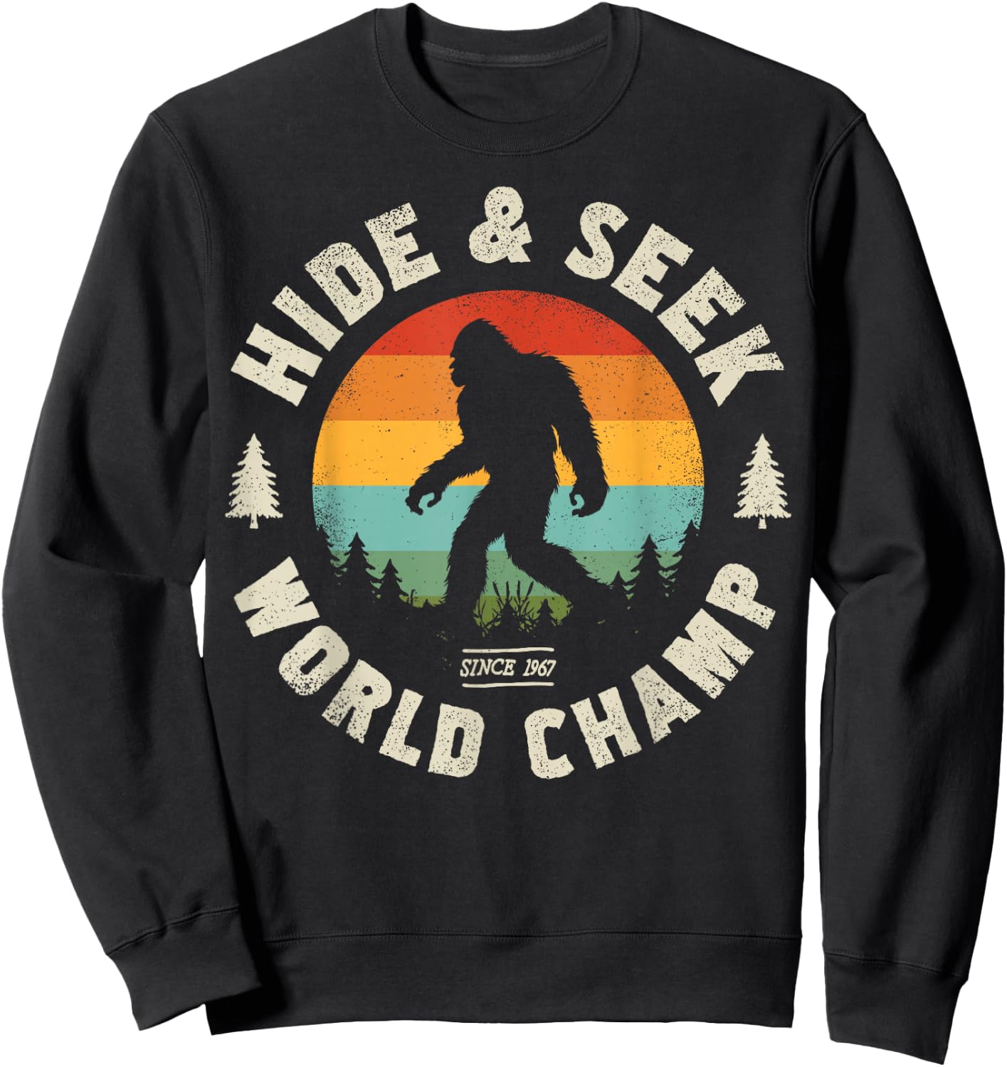 Bigfoot Hide And Seek World Champion Sasquatch Retro Vintage Sweatshirt - Sweatshirt | Black