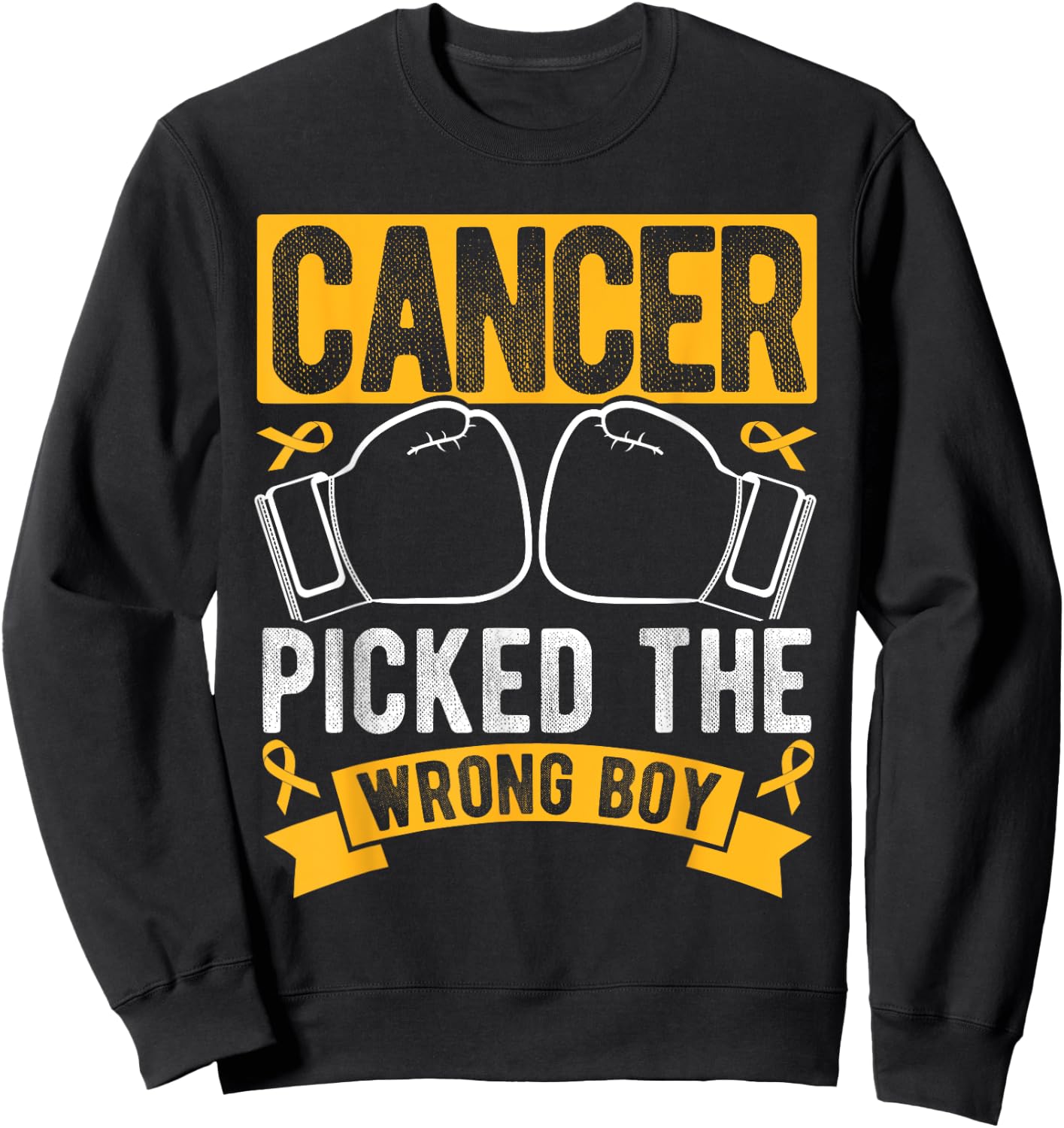 Cancer PICKED THE WRONG BOY Childhood Cancer Awareness Sweatshirt - Sweatshirt | Black