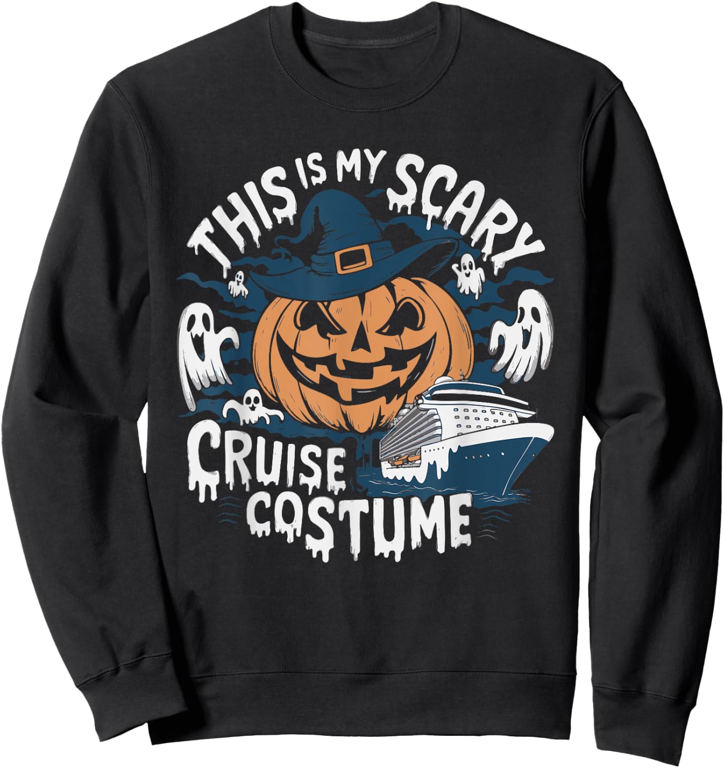 This Is My Scary Cruise Costume Vacation Cruising Sweatshirt - Sweatshirt | Black