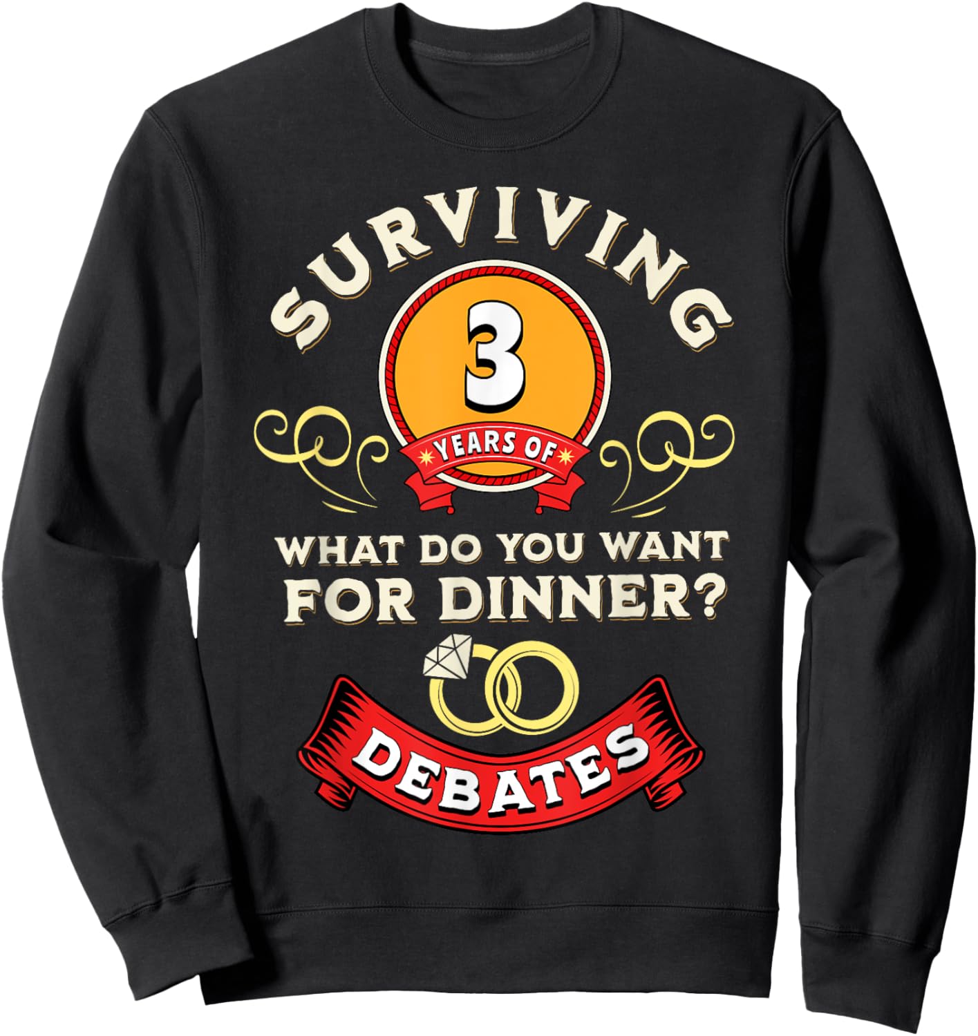 Surviving 3 Years Of Debates Funny 3rd Wedding Anniversary Sweatshirt - Sweatshirt | Black