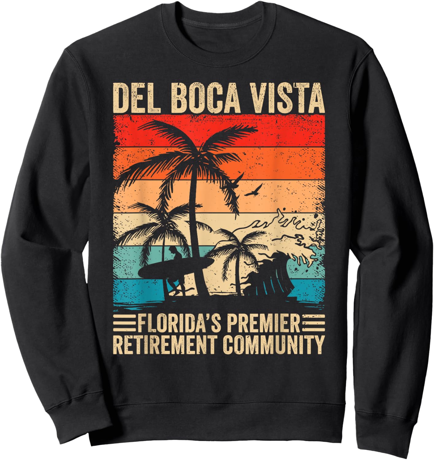 Funny Novelty Design Del Boca Vista Retirement Sweatshirt - Sweatshirt | Black