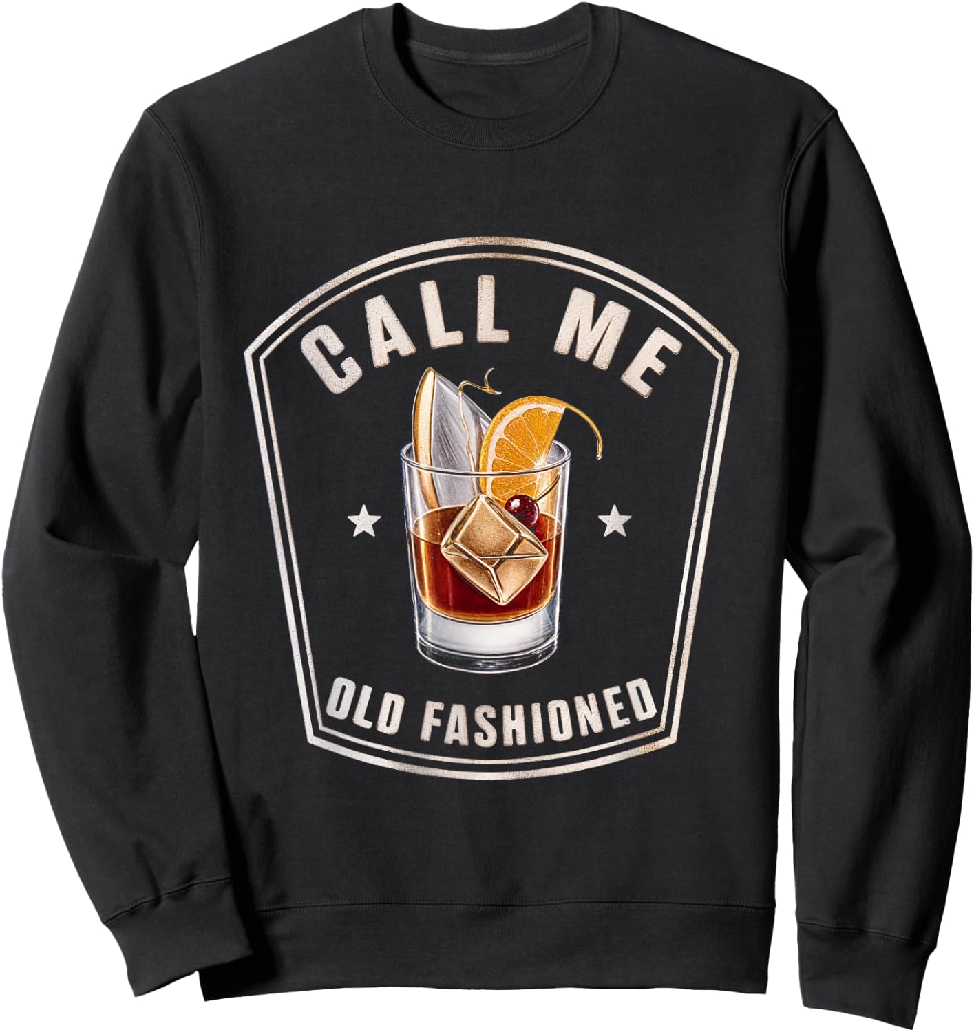 Call Me Old Fashioned Whiskey Cocktail Drink Mixology Sweatshirt - Sweatshirt | Black