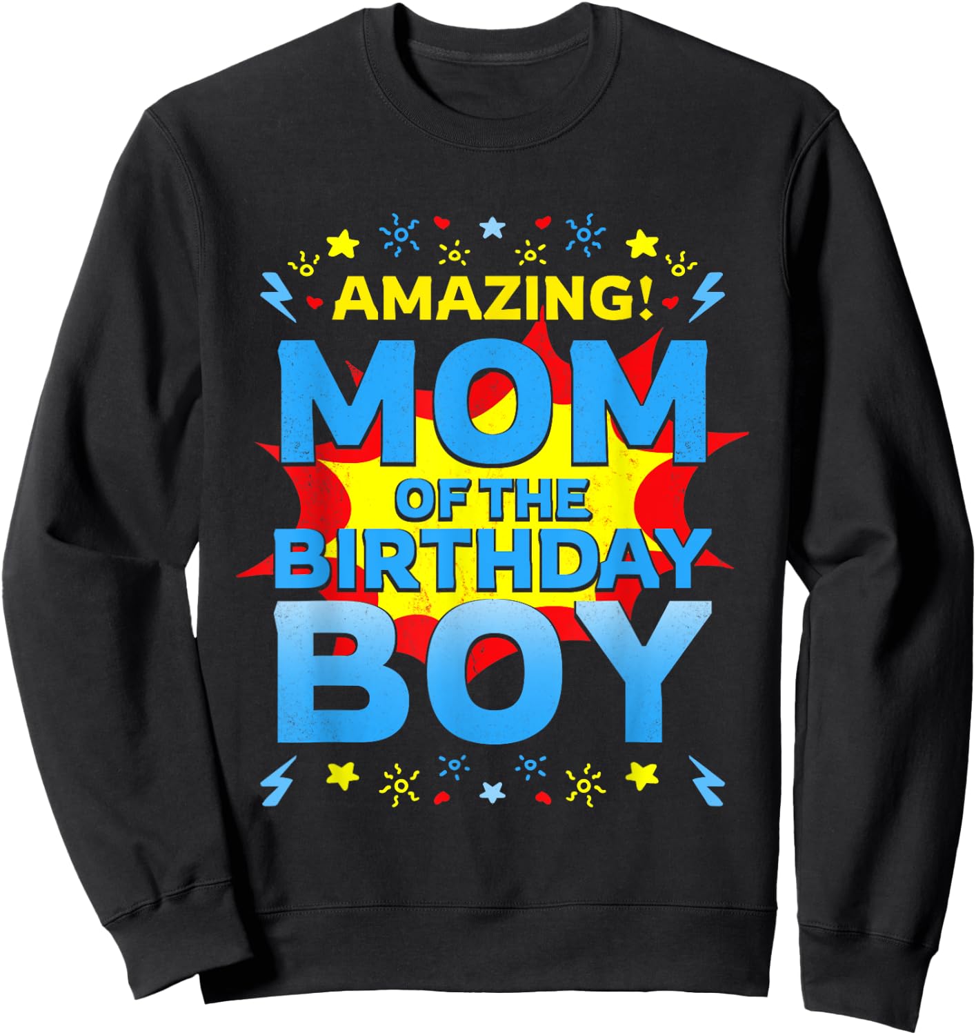 Mom Of The Birthday Boy Superhero Comic Family Amazing Sweatshirt - Sweatshirt | Black