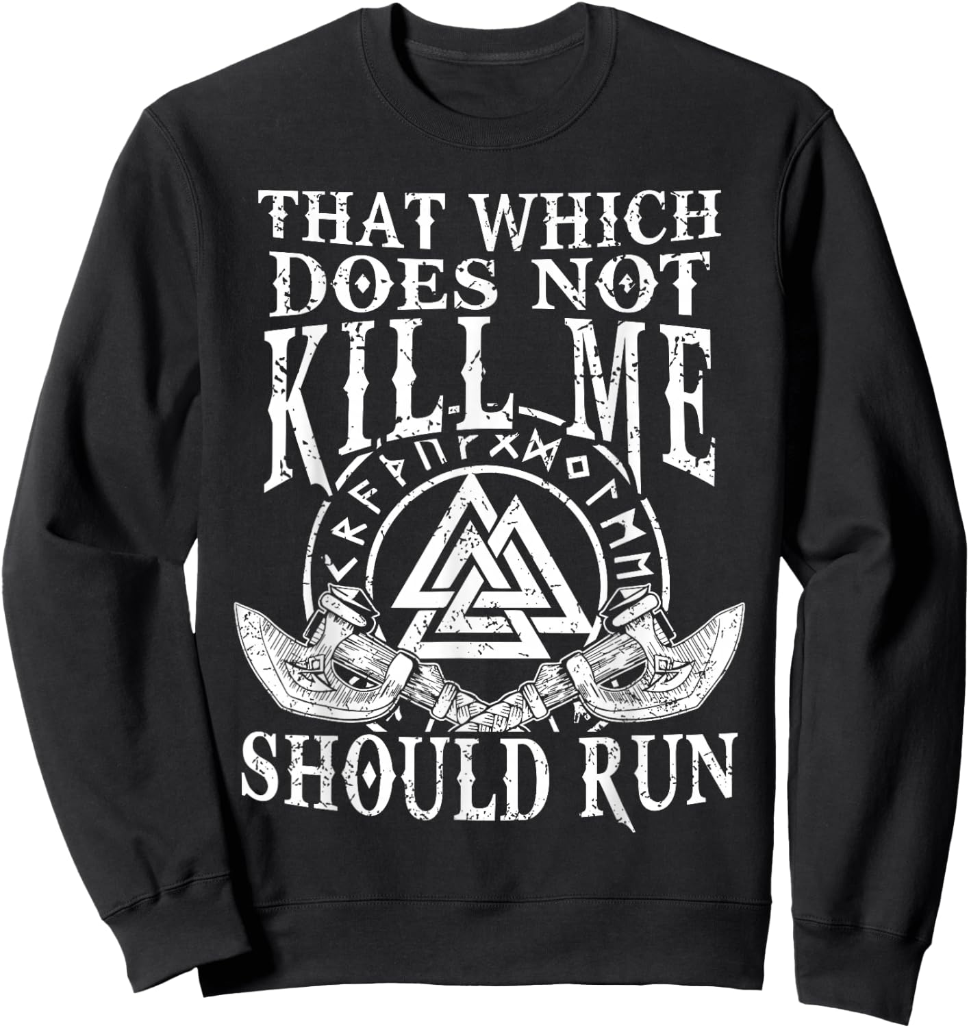 Viking Nordic That Which Does Not Kill Me Should Run Sweatshirt - Sweatshirt | Black