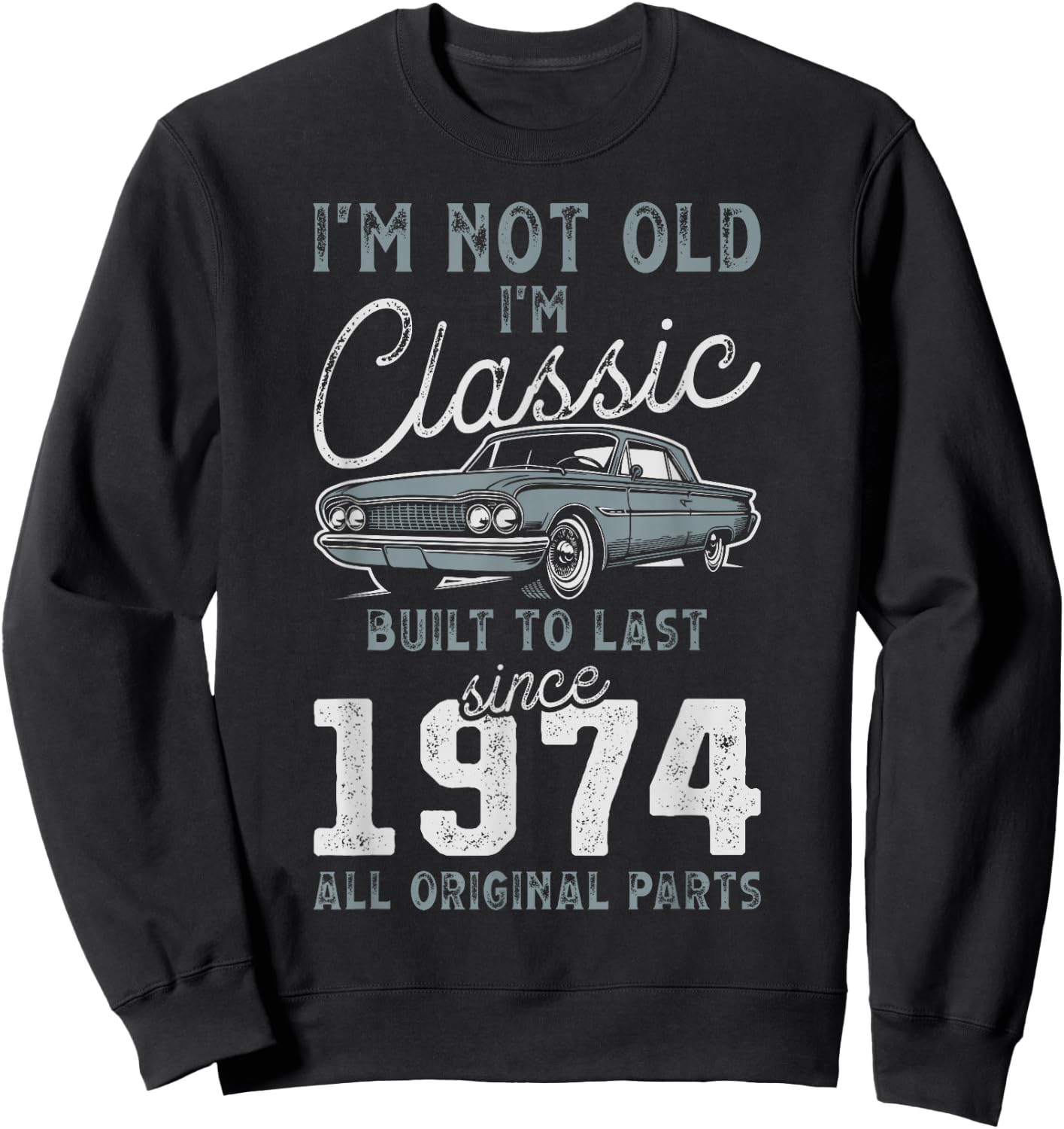 1974 Classic Car 51st Birthday Sweatshirt - Sweatshirt | Black