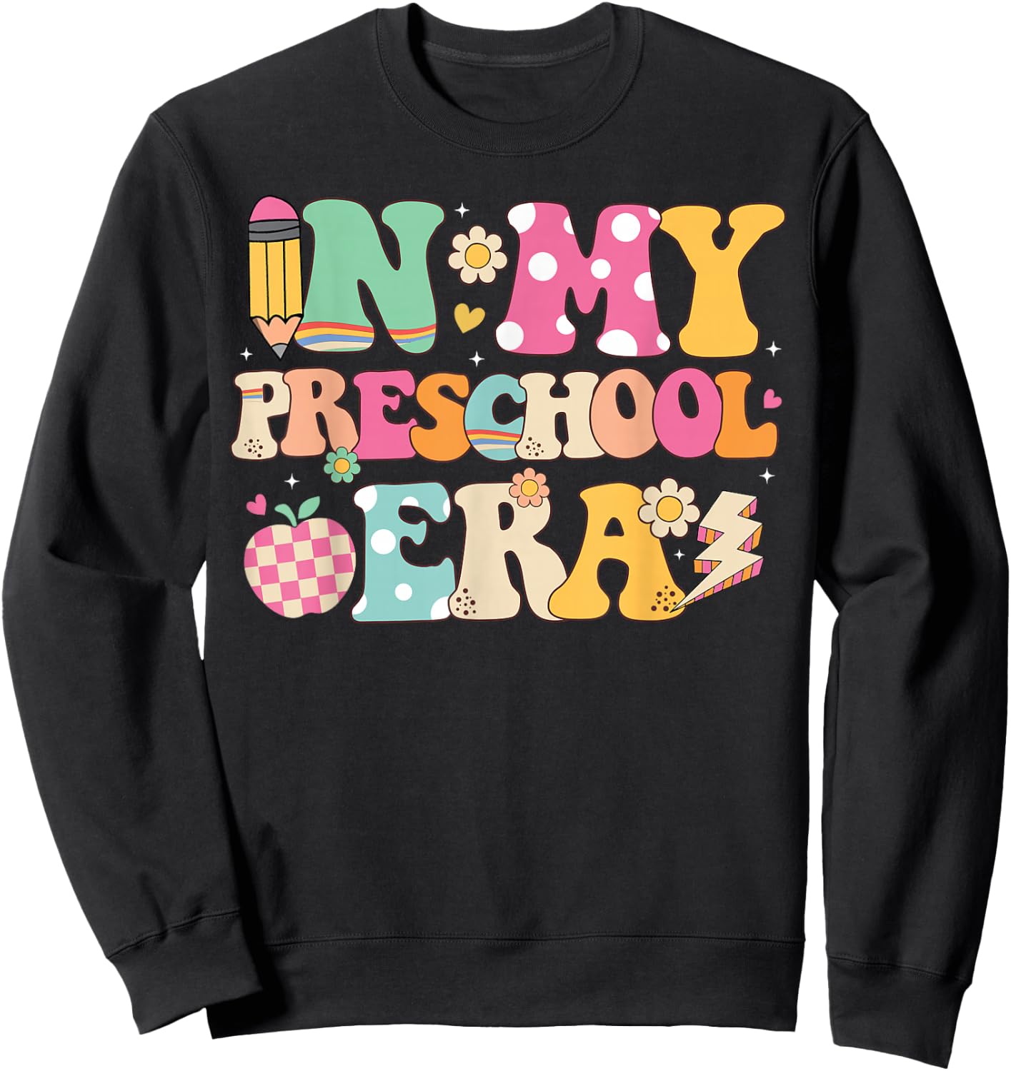 In My Preschool Era Girl Back To School Preschool Teacher Sweatshirt - Sweatshirt | Black