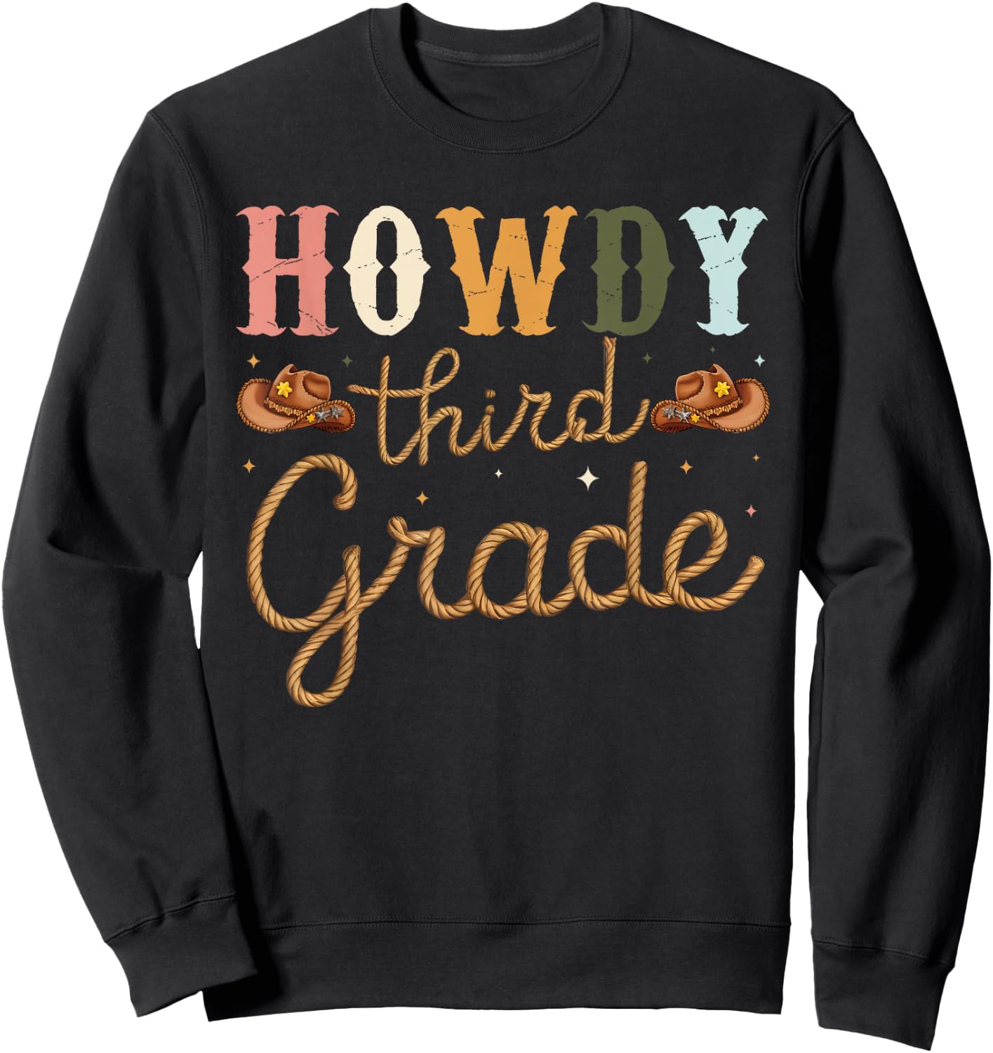 3rd Grade Teacher Rodeo Country Western Howdy Third Grade Sweatshirt - Sweatshirt | Black