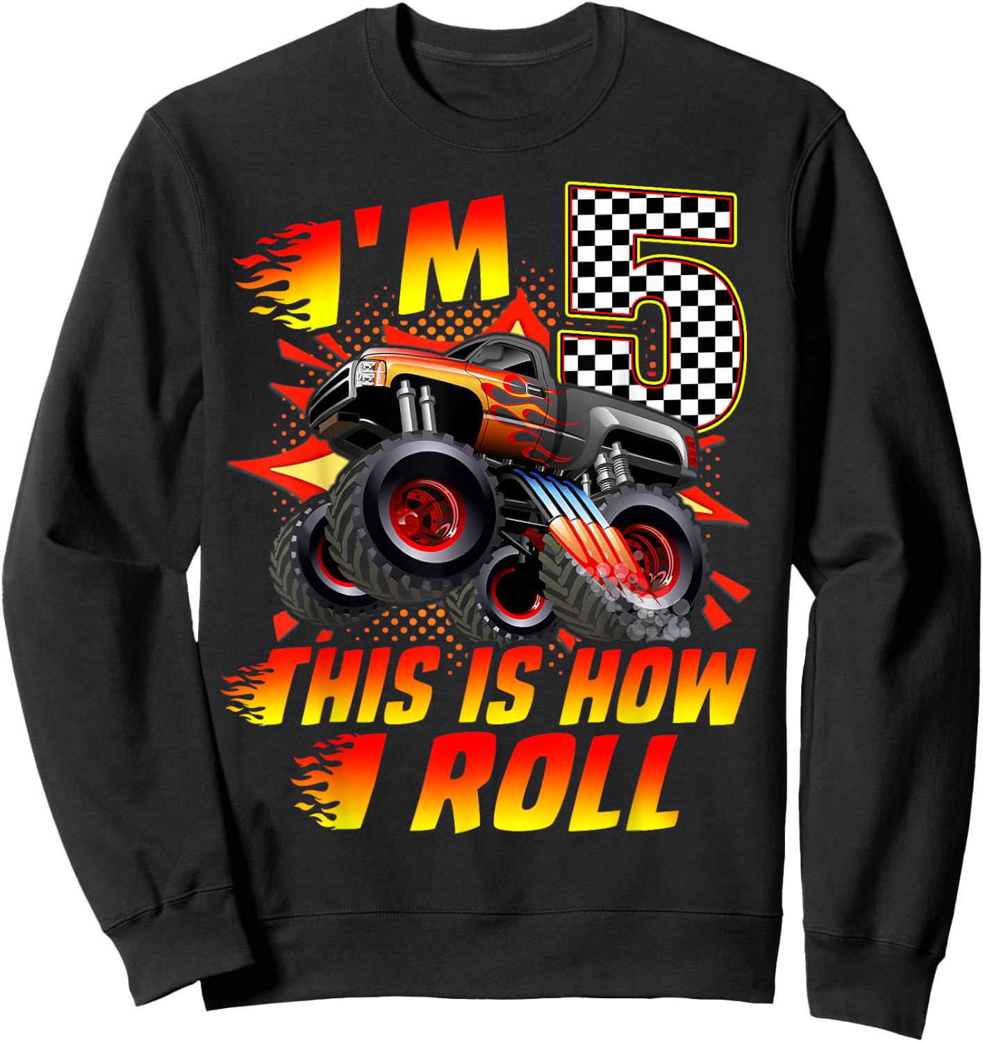 I'm 5 This Is How I Roll Monster Truck Car 5th Birthday Boys Sweatshirt - Sweatshirt | Black