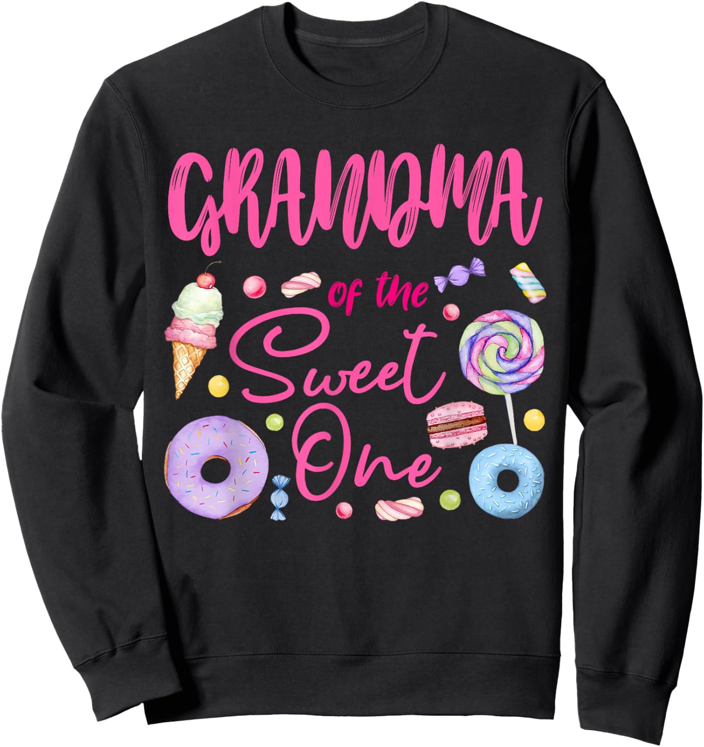 Grandma of The Sweet One Lollipop Candy Birthday Party Sweatshirt - Sweatshirt | Black