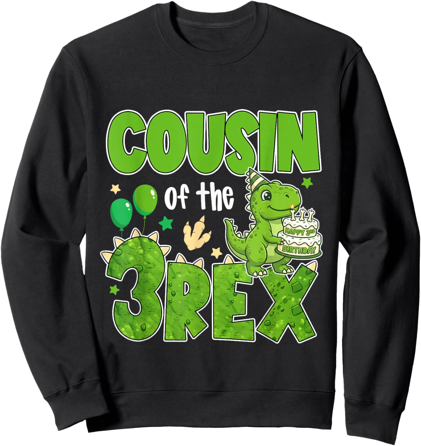 Cousin of The Three Rex Birthday Dinosaur Family Matching Sweatshirt - Sweatshirt | Black
