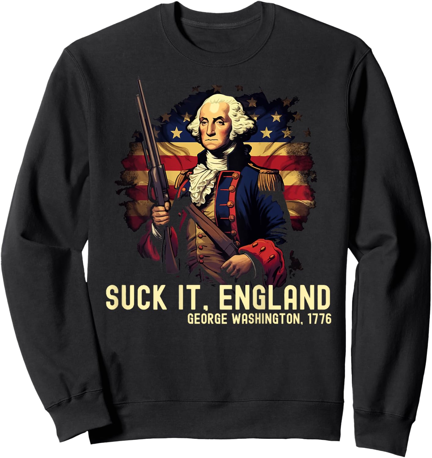 Suck it England George Washington 1776 4th of July On Back Men Sweatshirt - Sweatshirt | Black