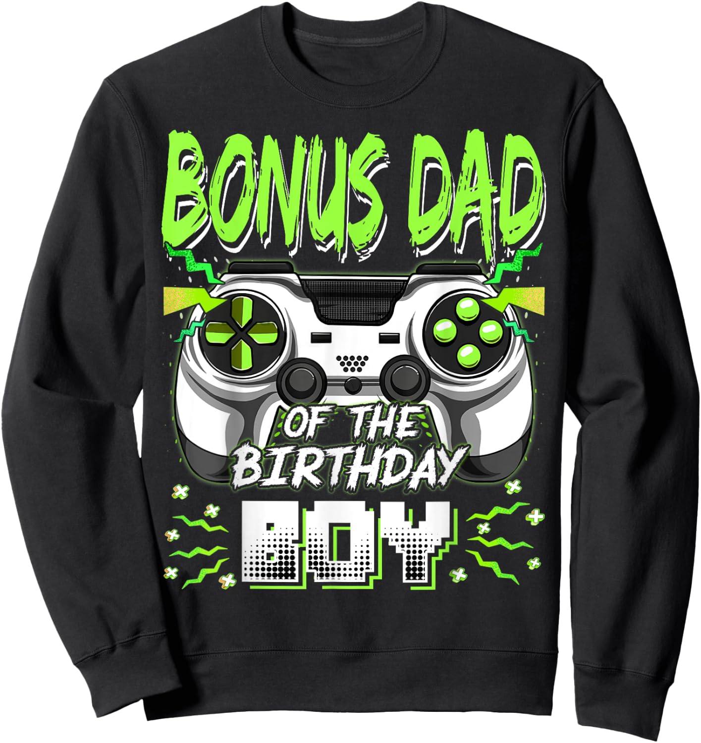 Bonus Dad Of The Birthday Boy Video Game Bday Party Sweatshirt - Sweatshirt | Black
