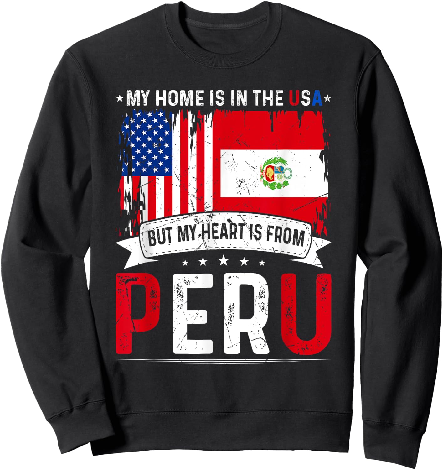 My Home USA My Heart is From Peru Flag American Peruvian Sweatshirt - Sweatshirt | Black