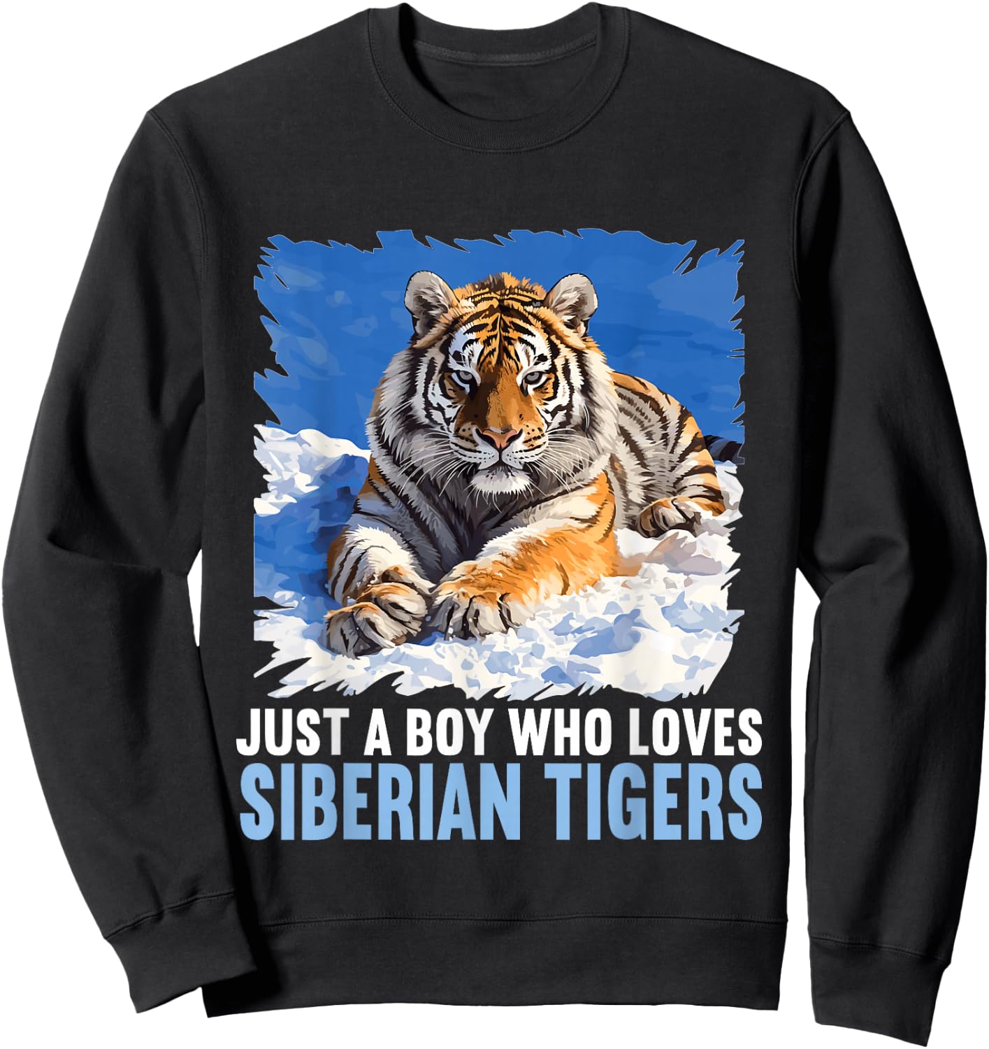 Just a Boy who loves Siberian Tigers Siberian Tiger Sweatshirt - Sweatshirt | Black