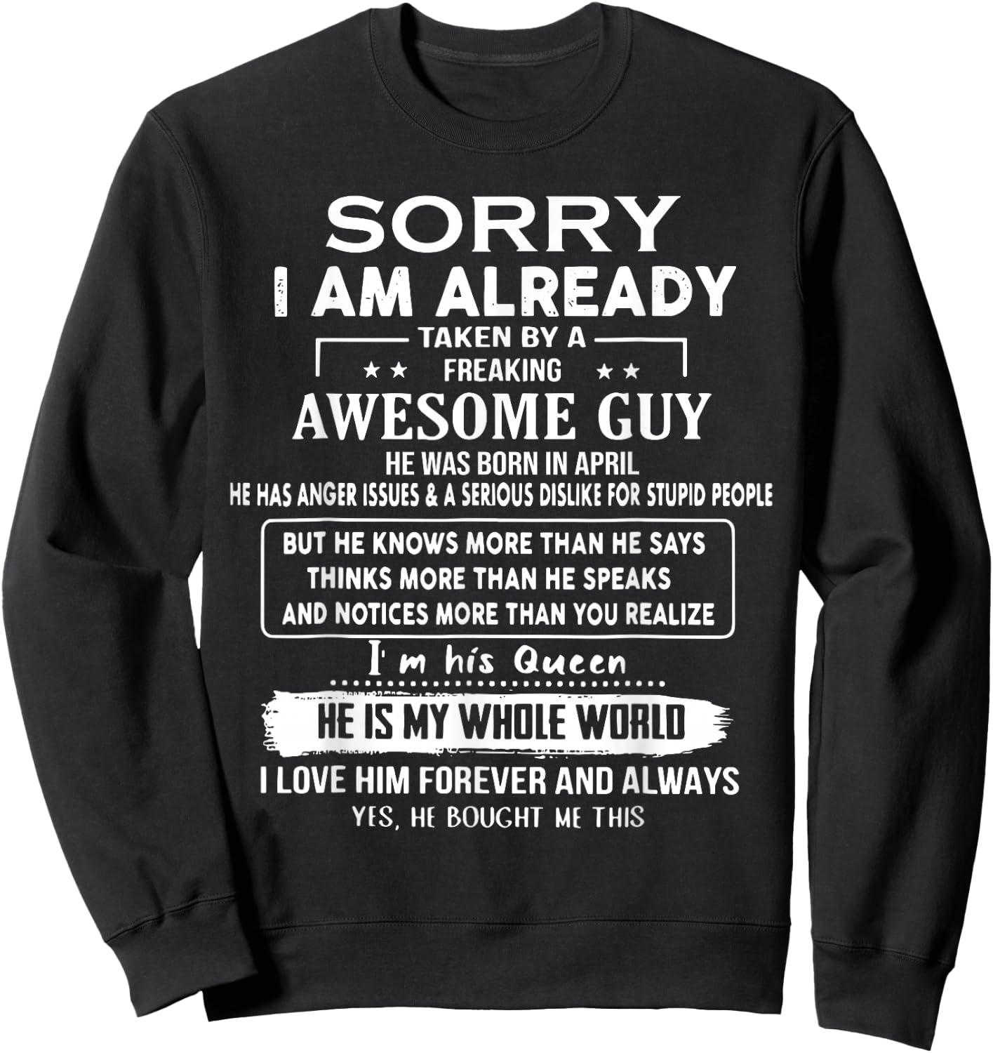 Sorry I Am Already Taken By A Freaking Awesome Guy In April Sweatshirt - Sweatshirt | Black