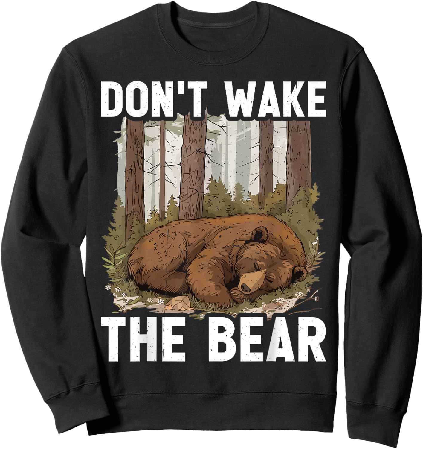 Don't Wake The Bear Sweatshirt - Sweatshirt | Black