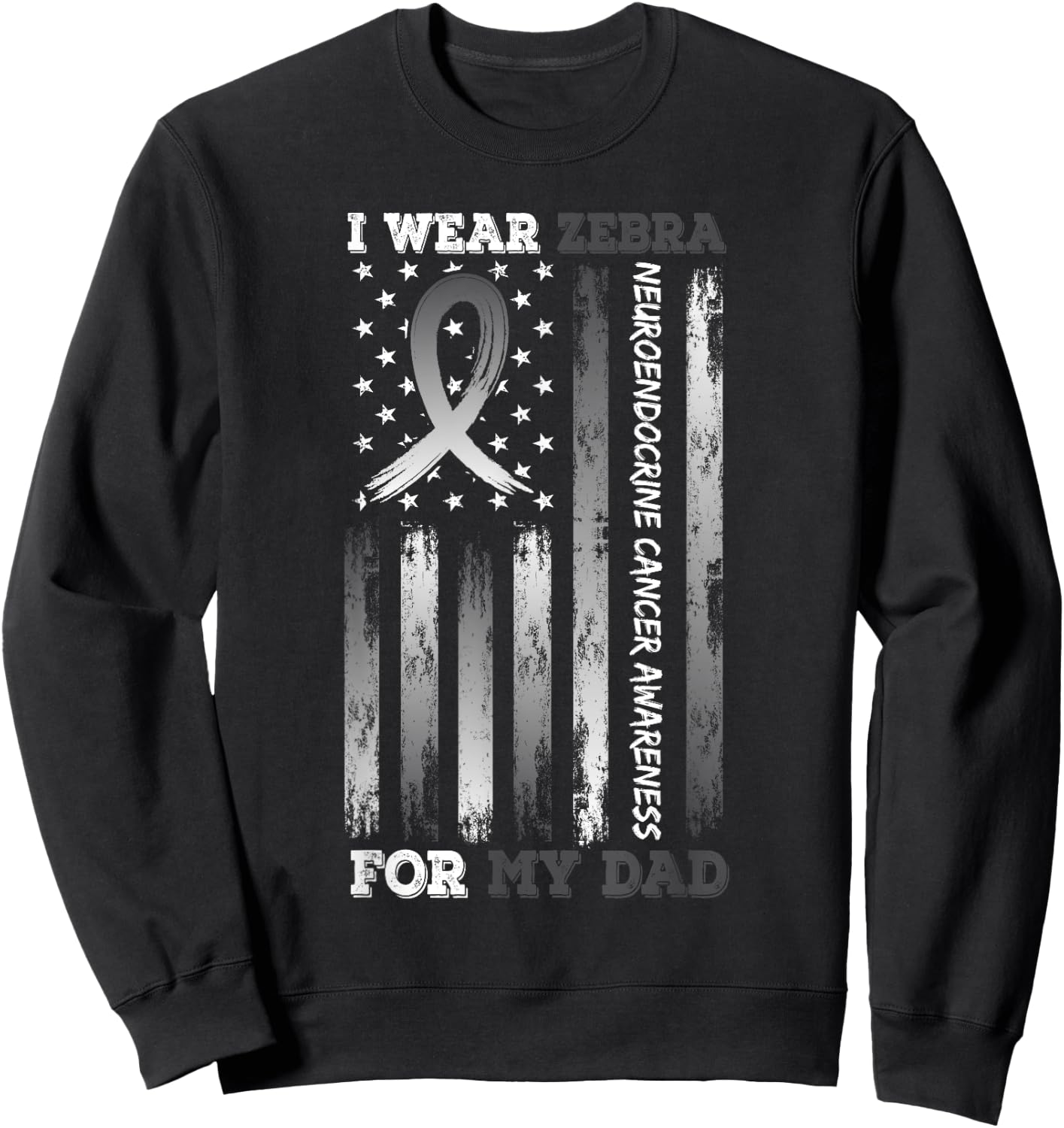 I Wear Zebra For My Dad USA Flag Ribbon Neuroendocrine Women Kids Men Sweatshirt - Sweatshirt | Black