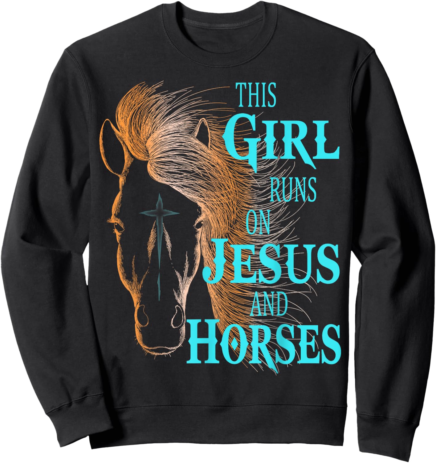Christian THIS GIRL RUNS ON JESUS & HORSES Equestrian Rider Sweatshirt - Sweatshirt | Black