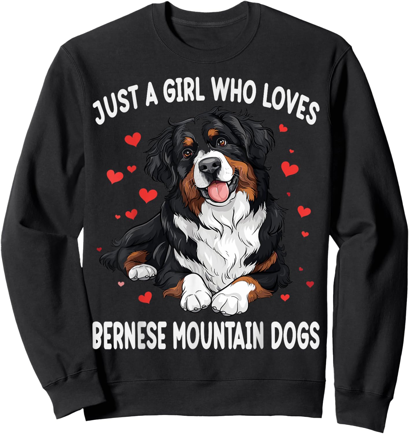 Just a Girl Who Loves Bernese Mountain Berner Dog Lover Sweatshirt - Sweatshirt | Black
