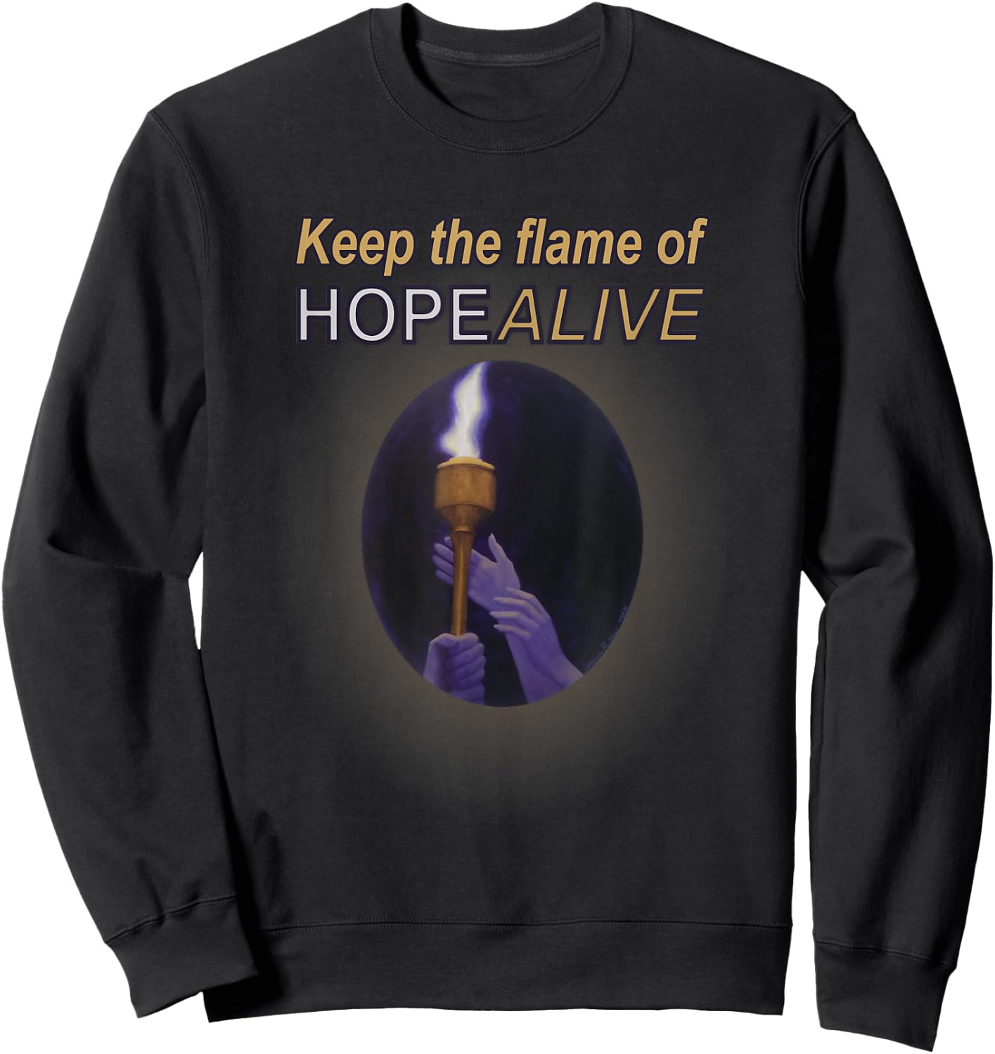 Keep the Flame of Hope Alive Sweatshirt - Sweatshirt | Black