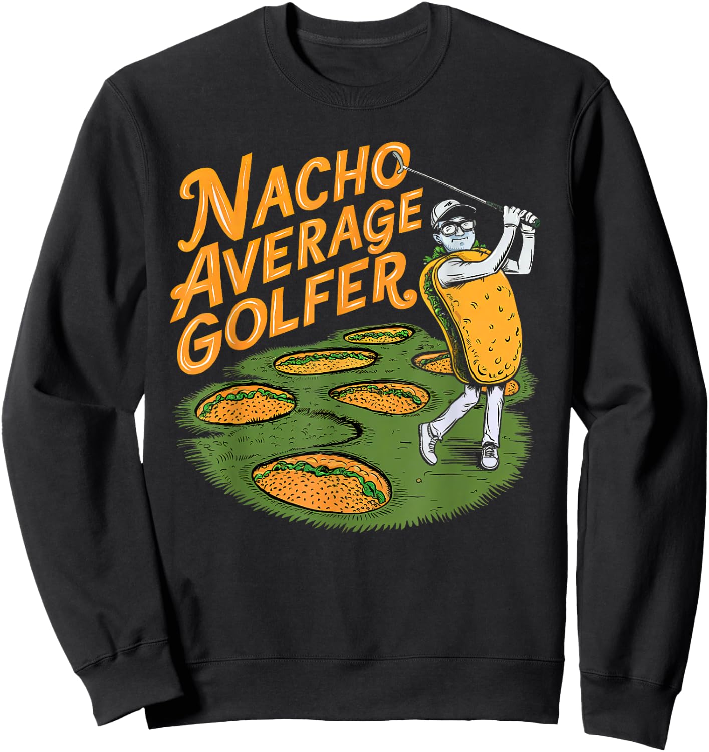 Nacho Average Golfer Golf And Tacos Classic Sweatshirt - Sweatshirt | Black