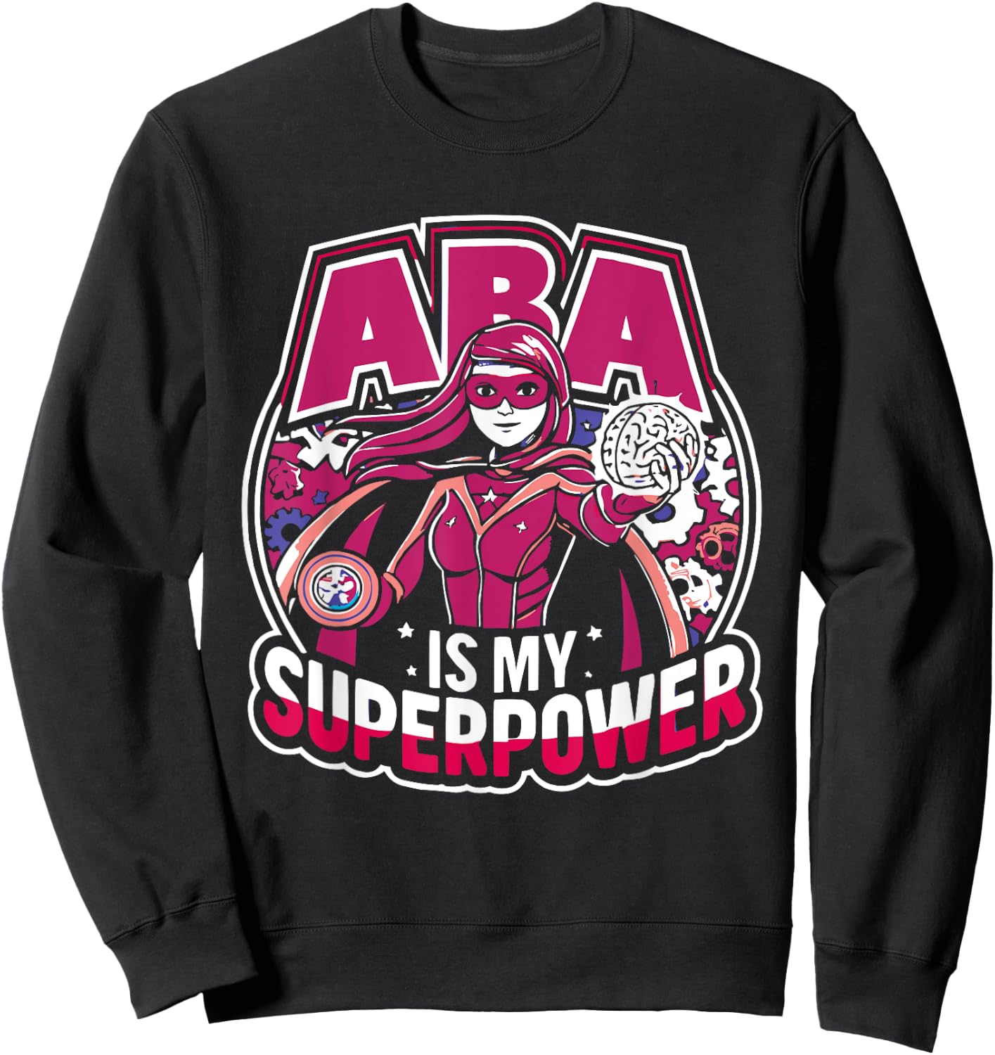 Applied Behavior Analysis Behavior Analyst ABA Therapist Sweatshirt - Sweatshirt | Black