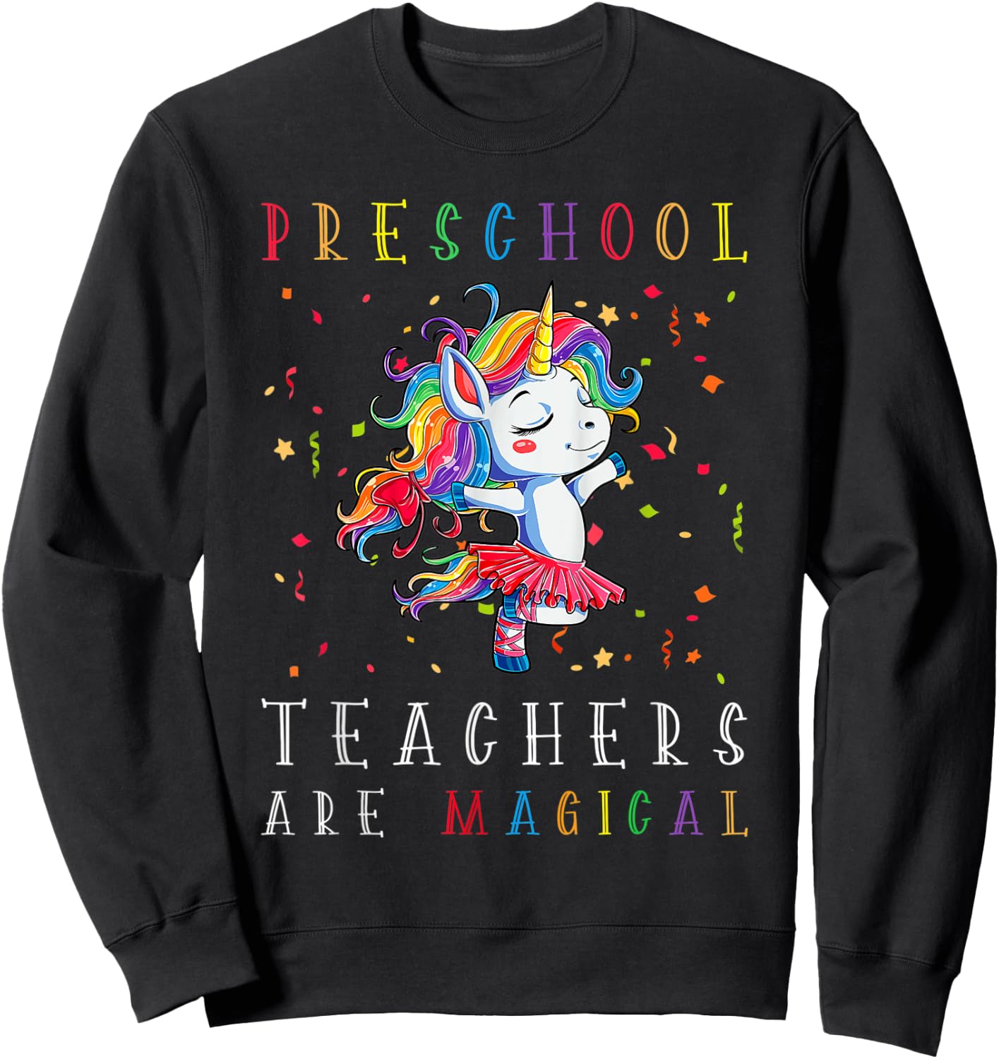 Preschool Teachers Are Magical Unicorn Lover Back To School Sweatshirt - Sweatshirt | Black