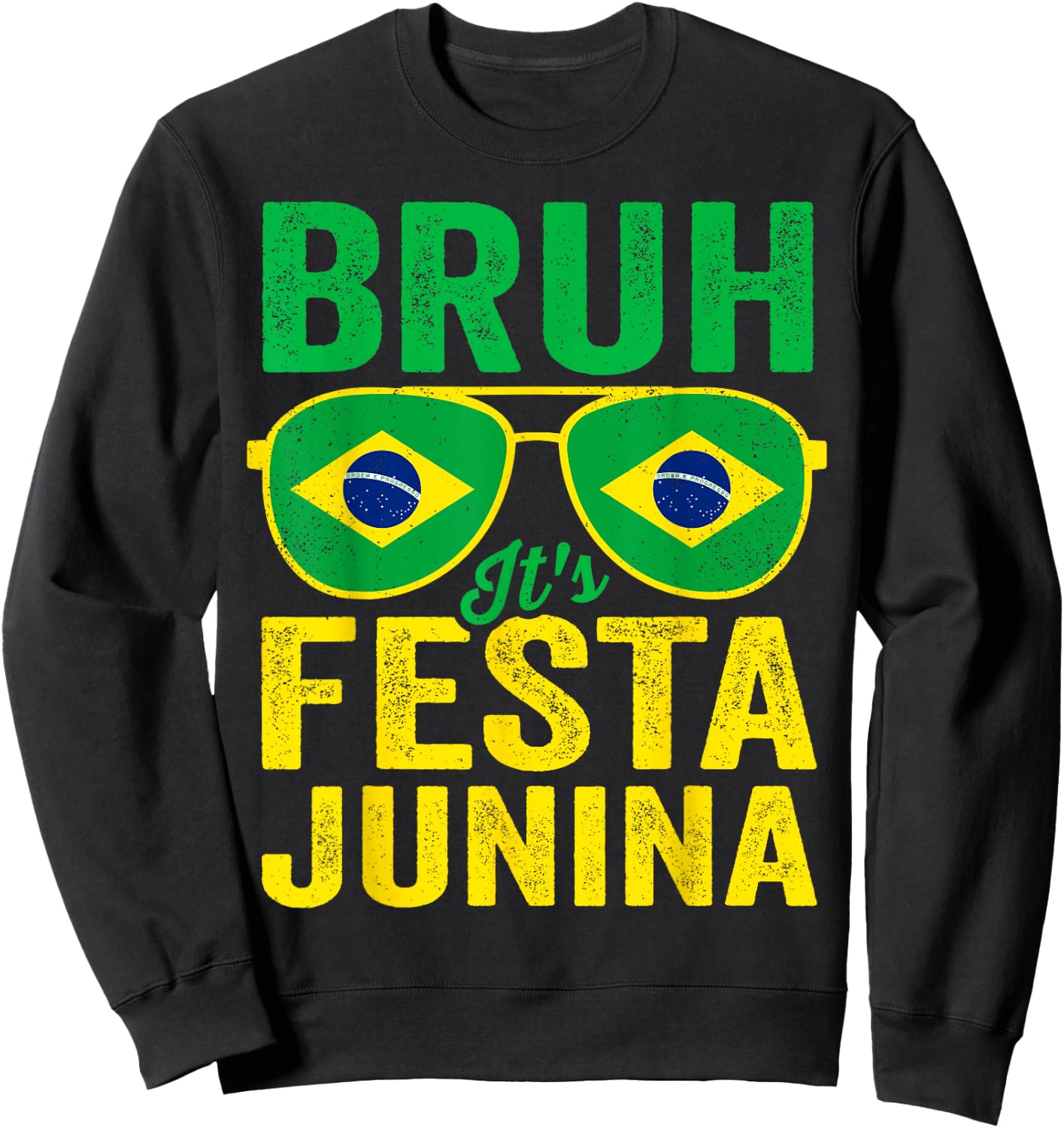 Bruh It's Festa Junina 2025 Funny Brazilian Festival Brasil Sweatshirt - Sweatshirt | Black