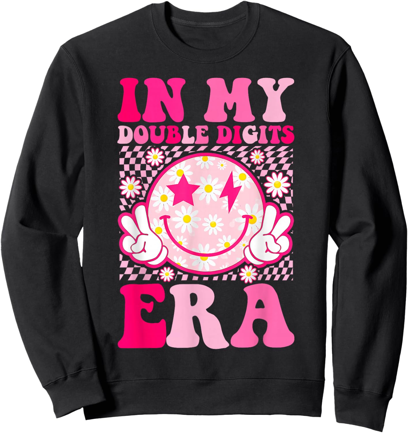 Birthday Happy Face Girls In My Double Digits Era Sweatshirt - Sweatshirt | Black