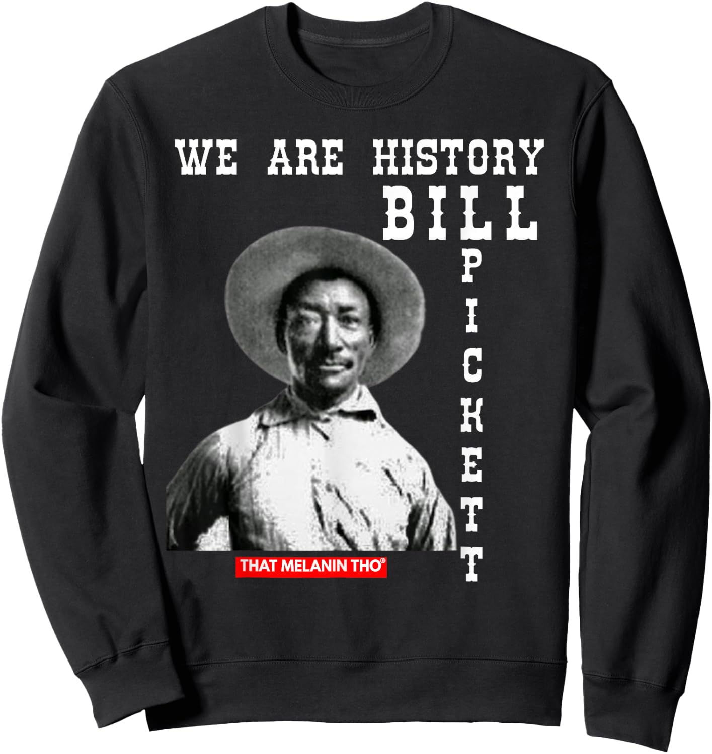 Black Cowboy Bill Pickett Cowboy African American History Sweatshirt - Sweatshirt | Black