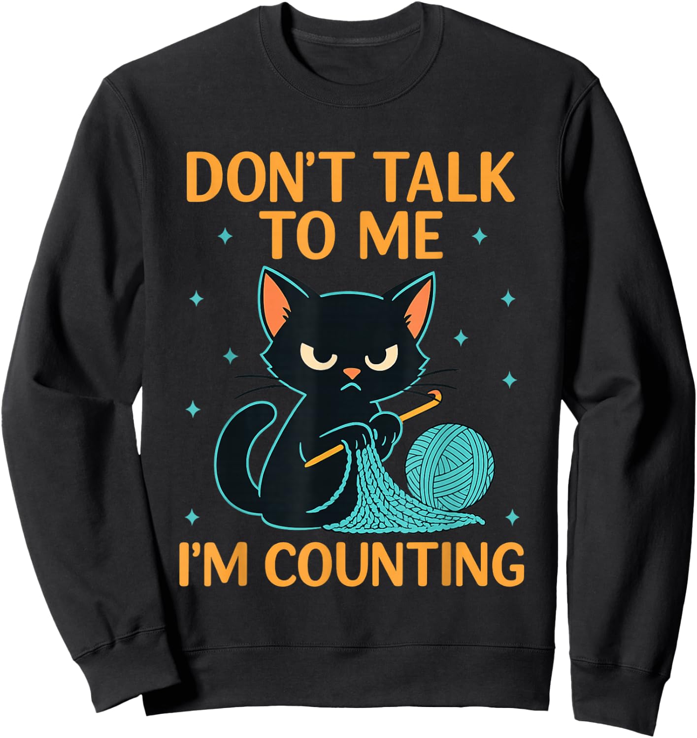 Crochet Cat Counting Stitches Design Humor Sweatshirt - Sweatshirt | Black