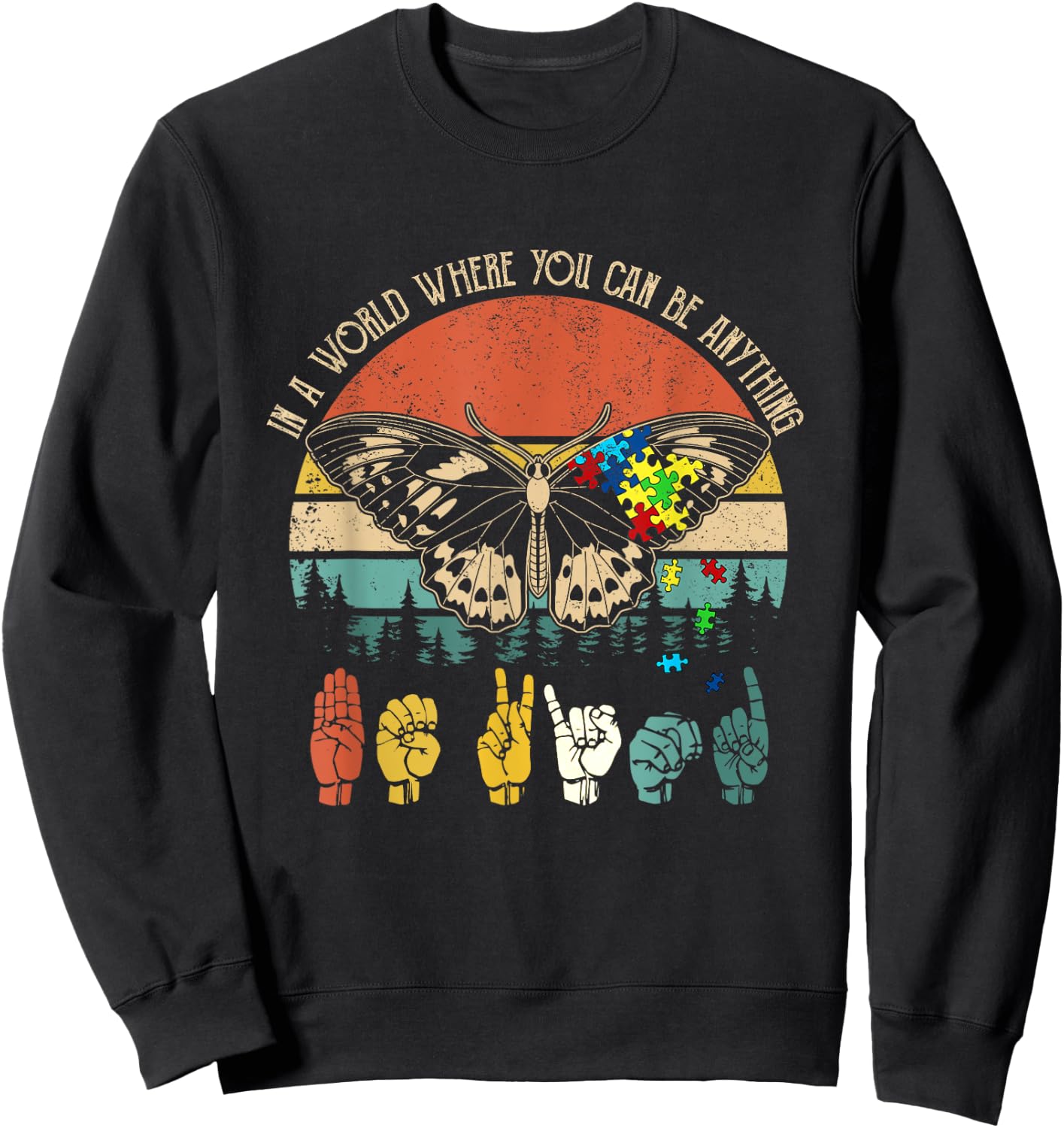 Be Kind Sign Language Be Anything Vintage Autism Butterfly Sweatshirt - Sweatshirt | Black