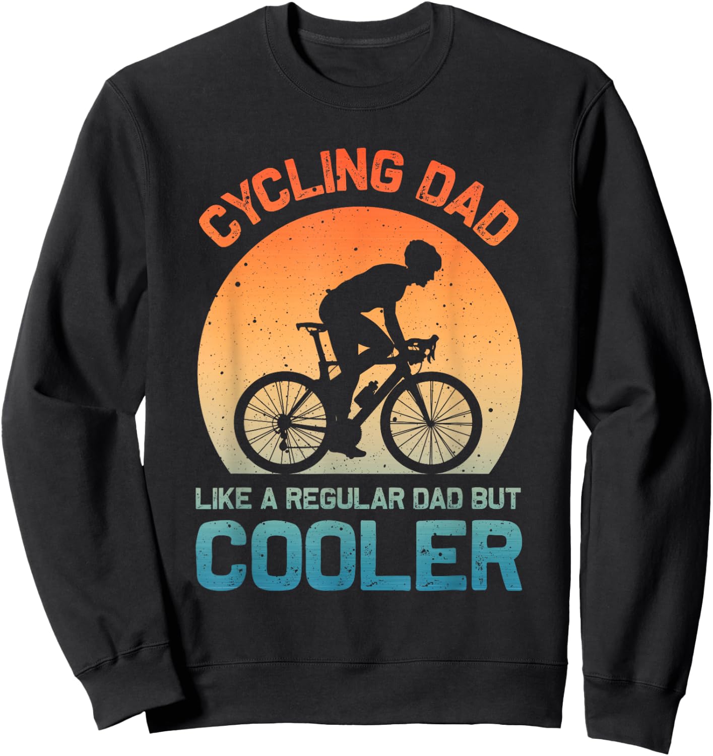 Cycling Dad Art Father Biking Cyclist Road Cycling Sweatshirt - Sweatshirt | Black